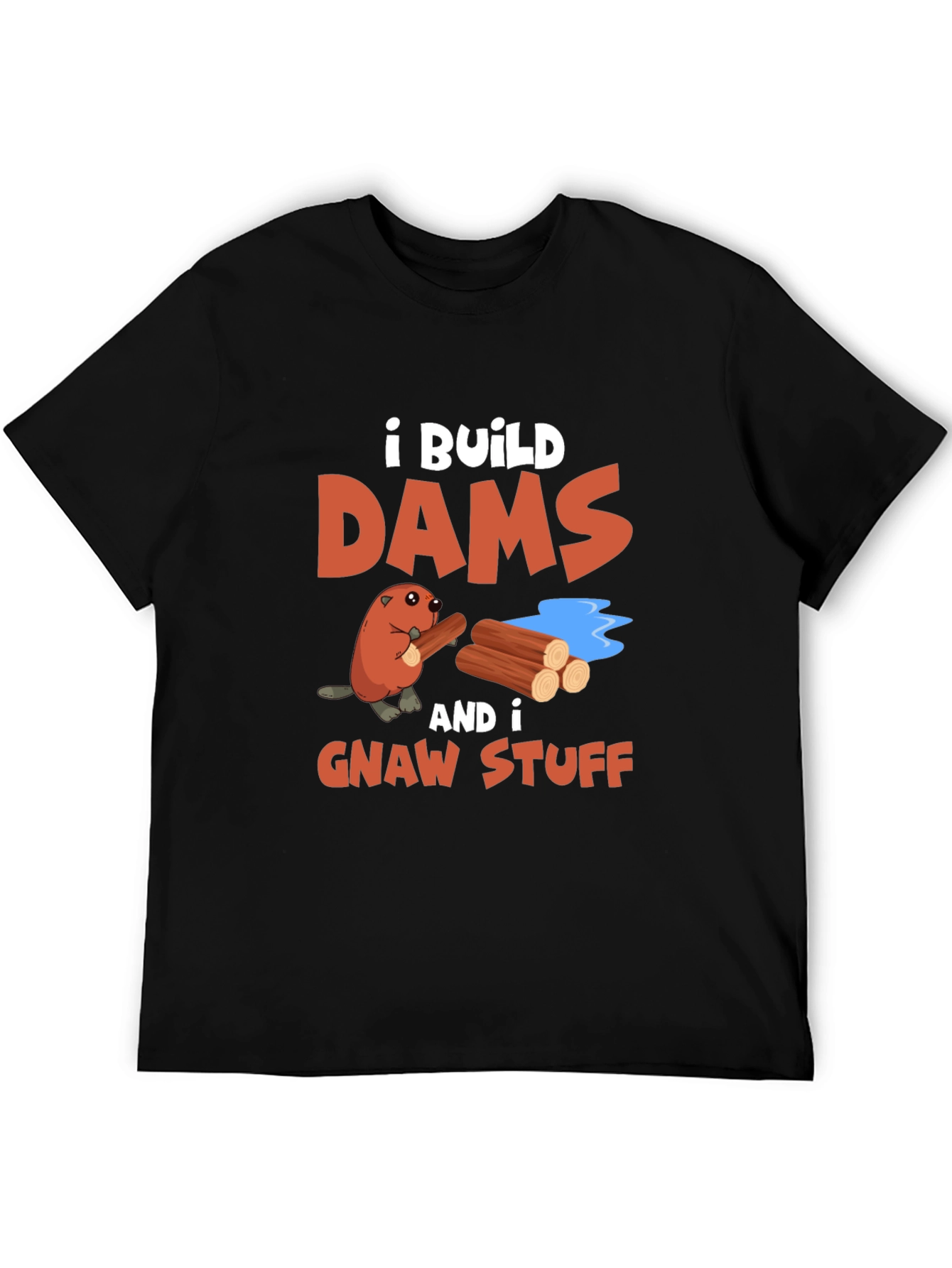 Black I Build Dams and Gnaw Stuff T-Shirt view 5