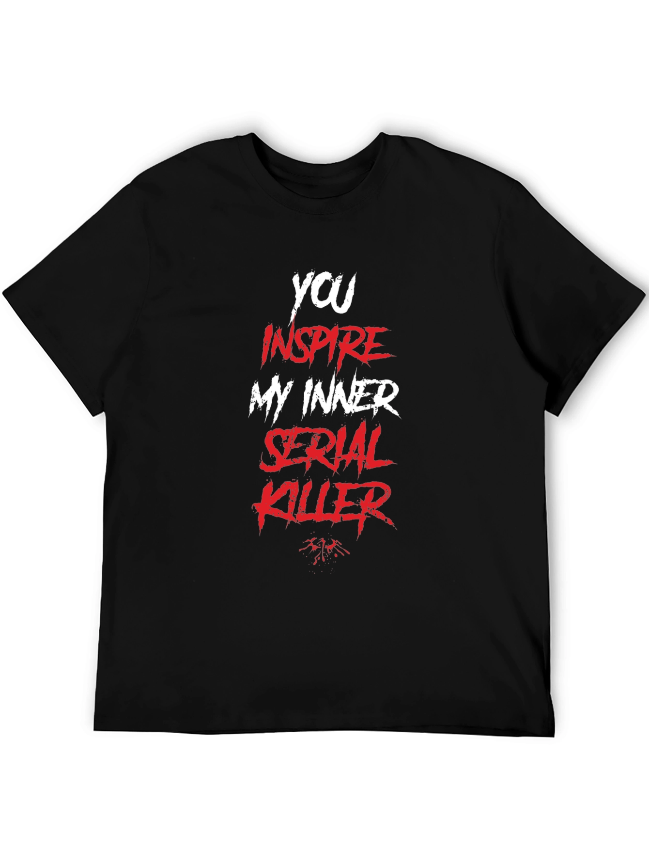 Black Inspire My Inner Serial Killer - Black T-shirt view 5