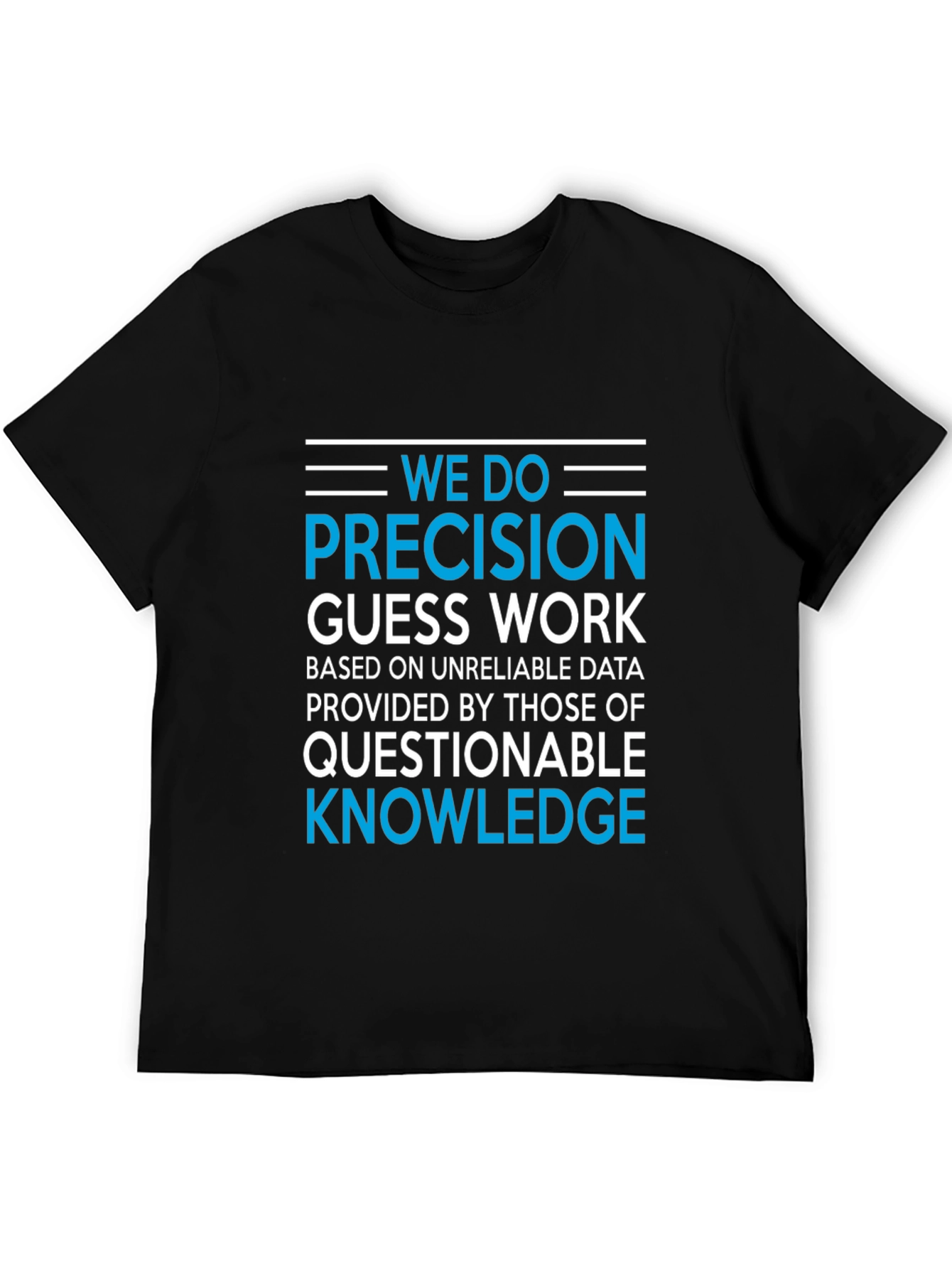 Black Precision Guesswork T-Shirt - Funny Data Analyst Tee view 5