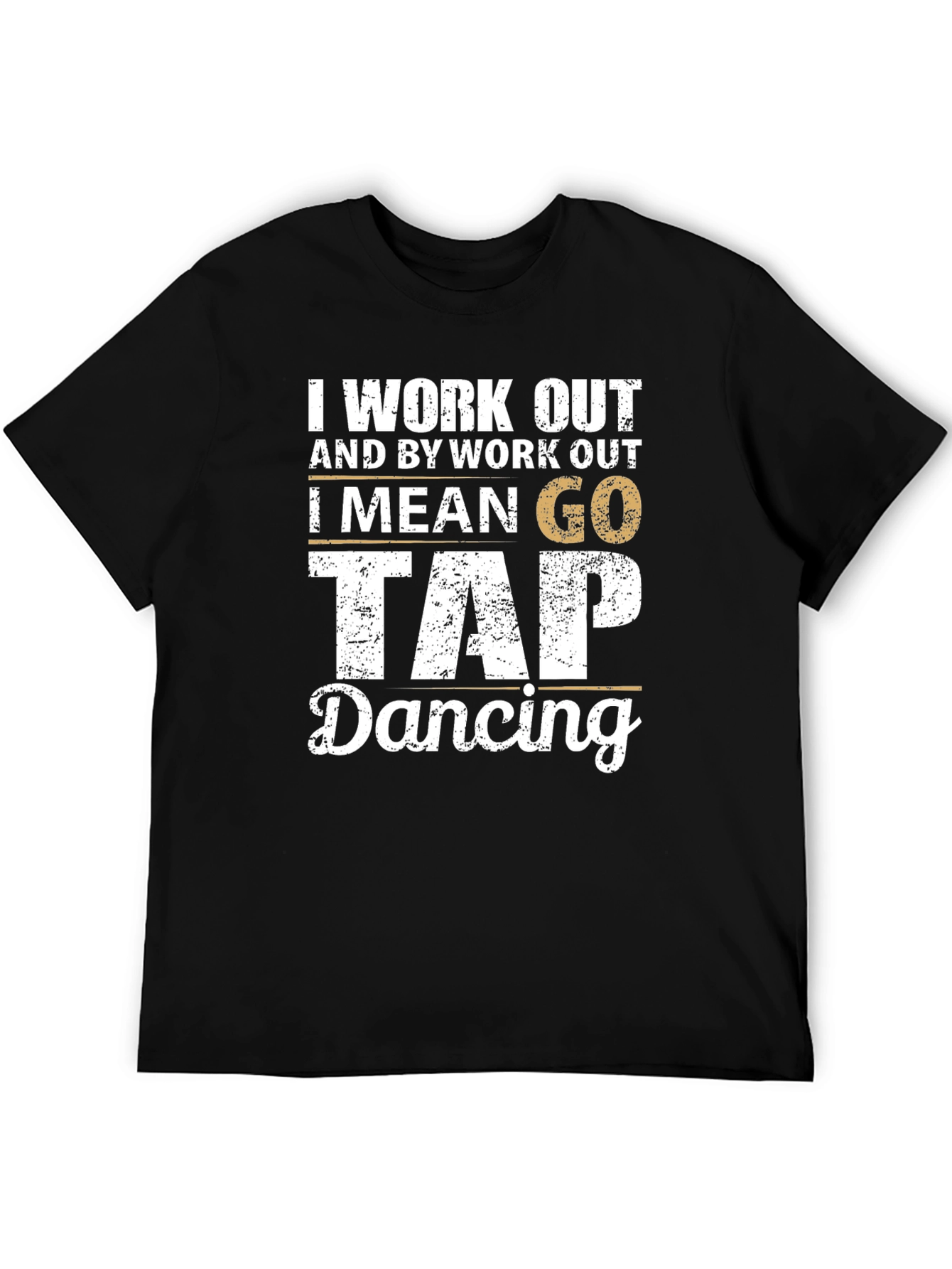 Black Tap Dancing Workout T-Shirt - Funny Dance Tee view 5