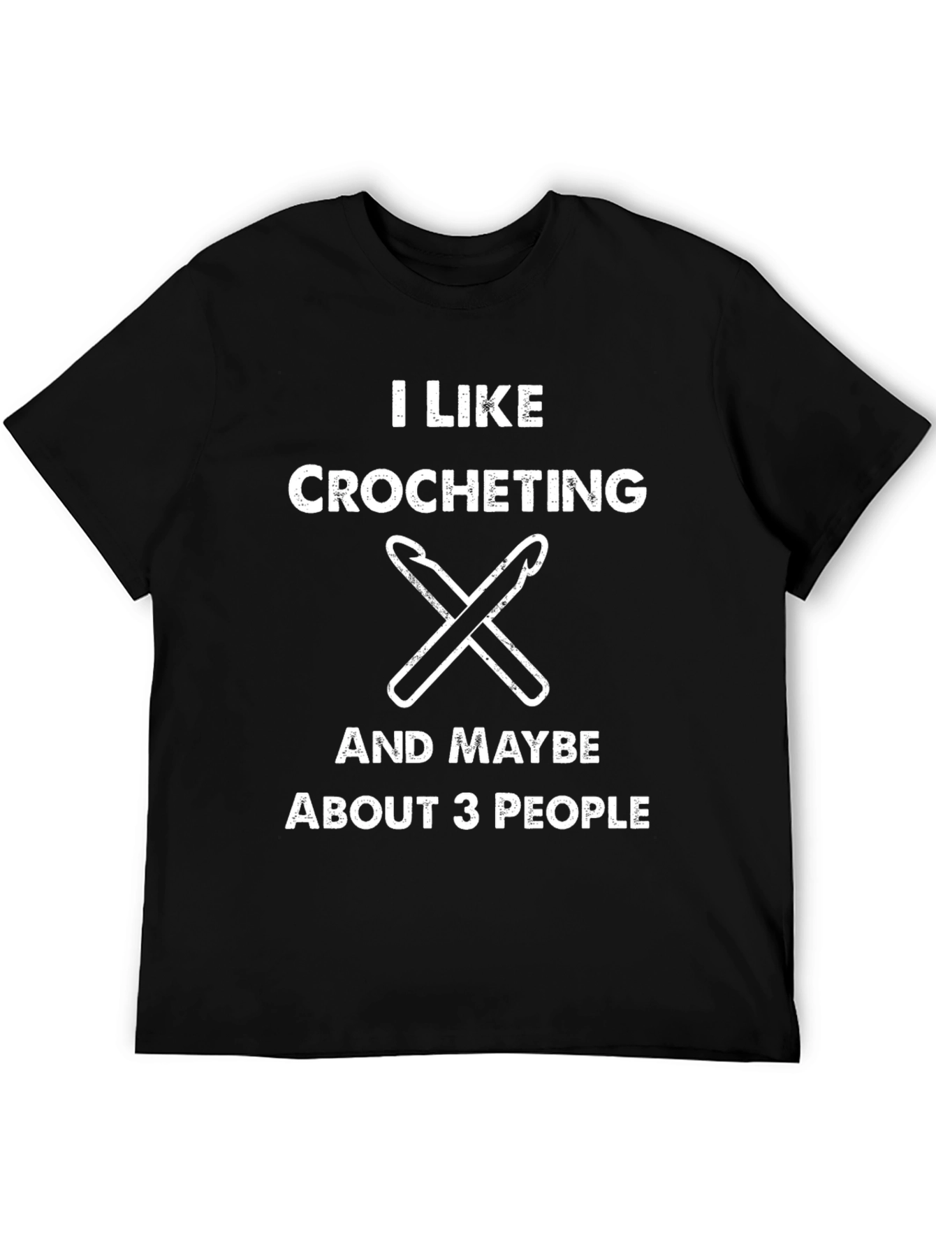 Black I Like Crocheting and Maybe About 3 People Black T-Shirt view 5