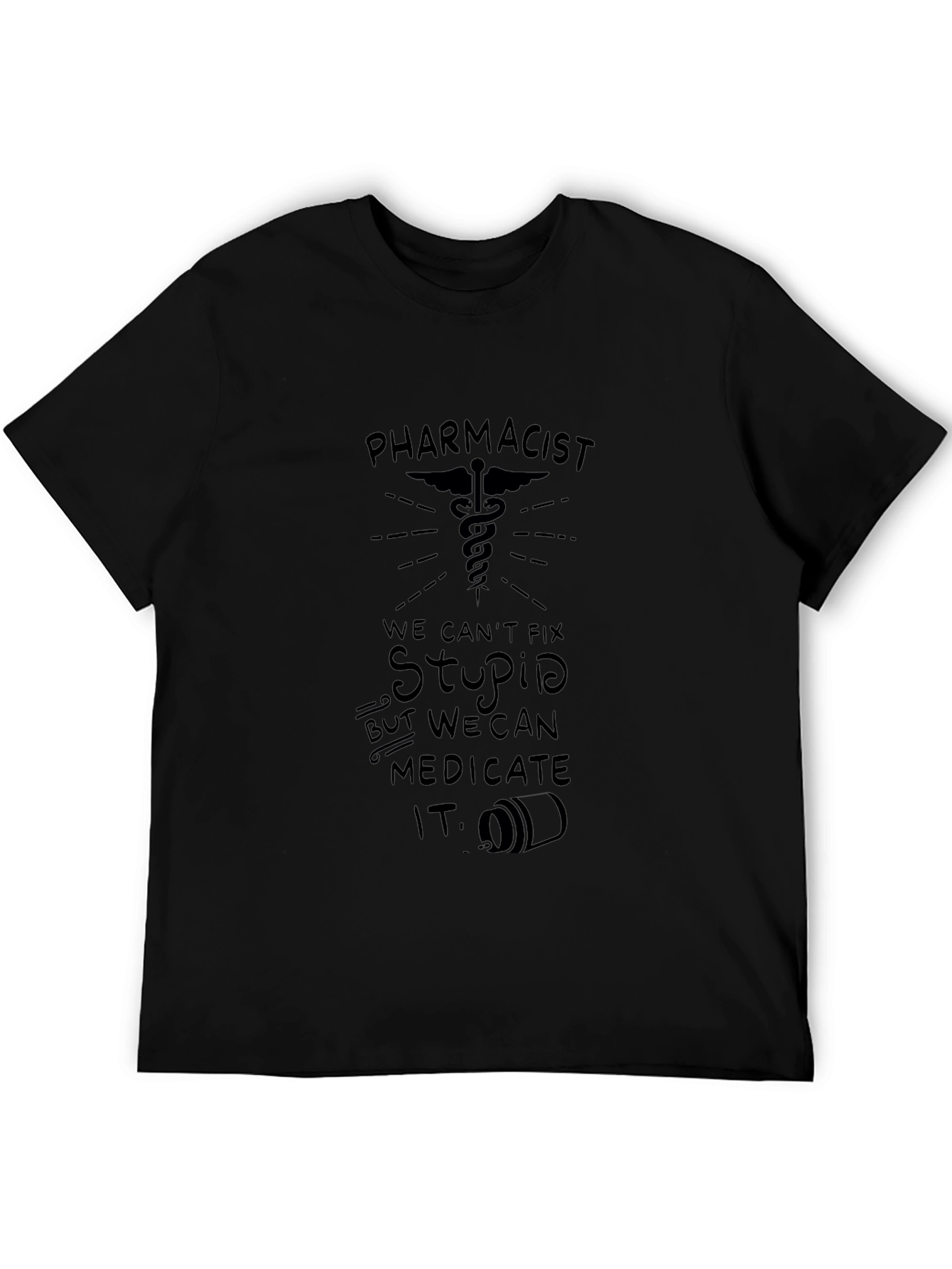 Black Pharmacist: We Can Medicate Stupid T-Shirt view 5
