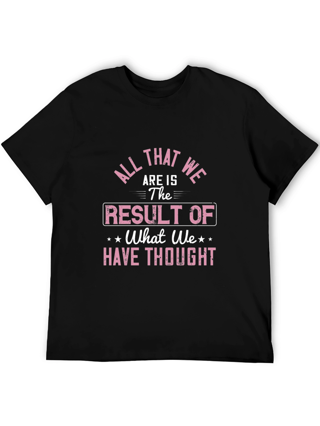 Black Inspirational Quote T-Shirt - "Result of Thought" view 5