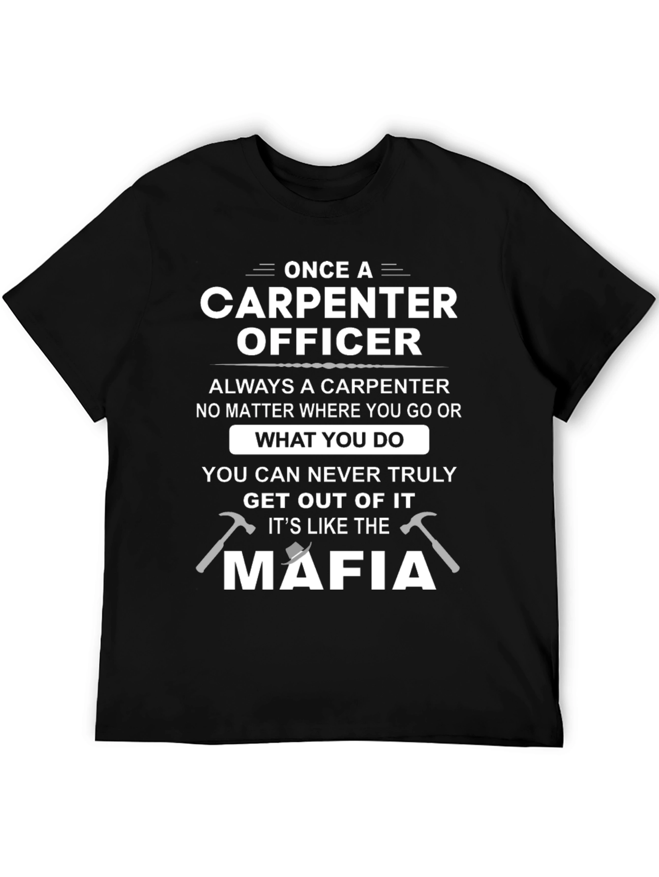 Black Carpenter Officer T-Shirt: Mafia Style Humor Tee view 5