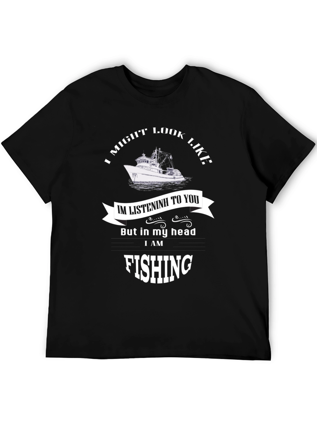 Fishing Mind T-Shirt: I Might Look Like I'm Listeninh, But... - 5