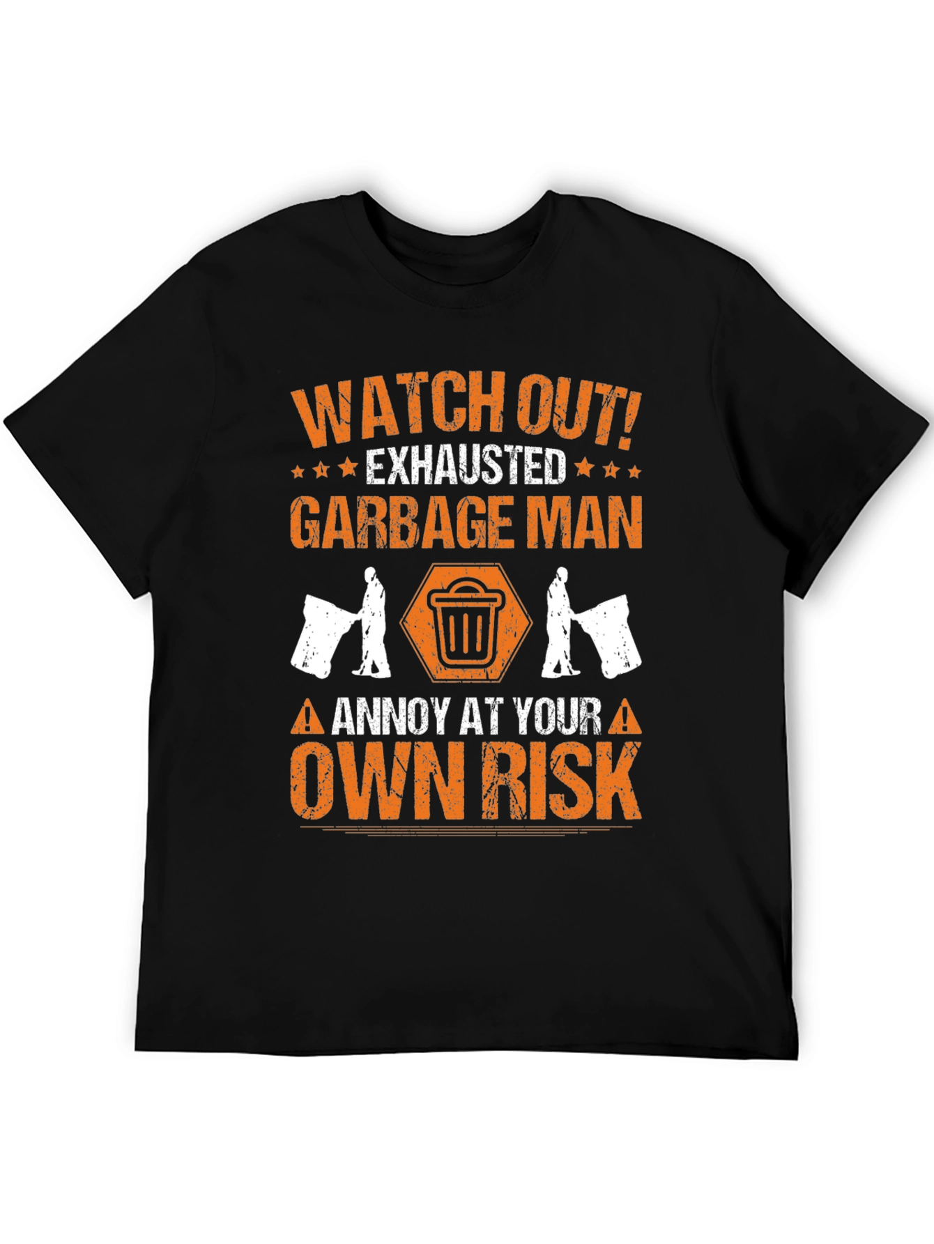 Black Watch Out Exhausted Garbage Man T-Shirt view 5
