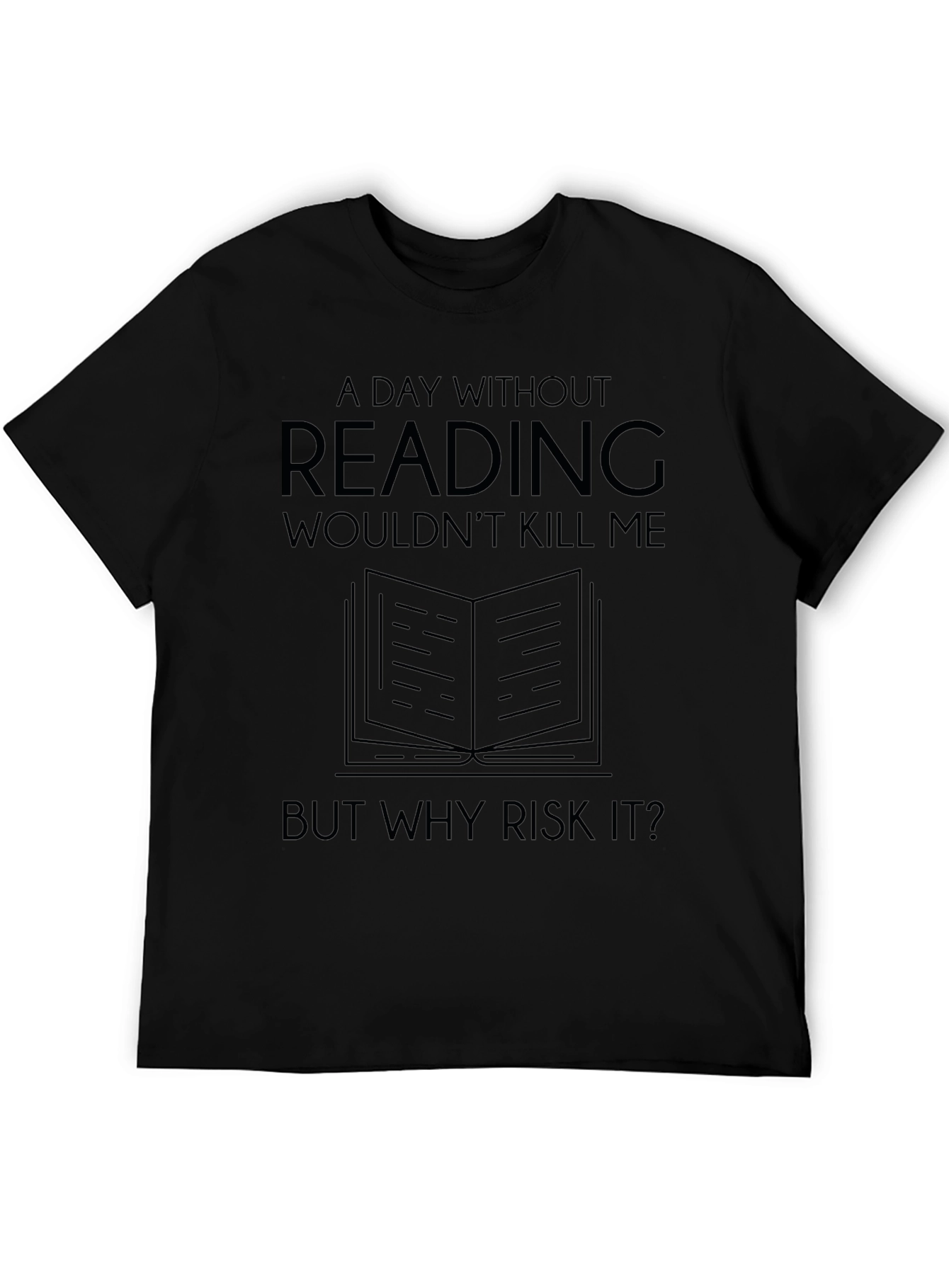 Black Funny Reading T-Shirt: A Day Without Reading view 5