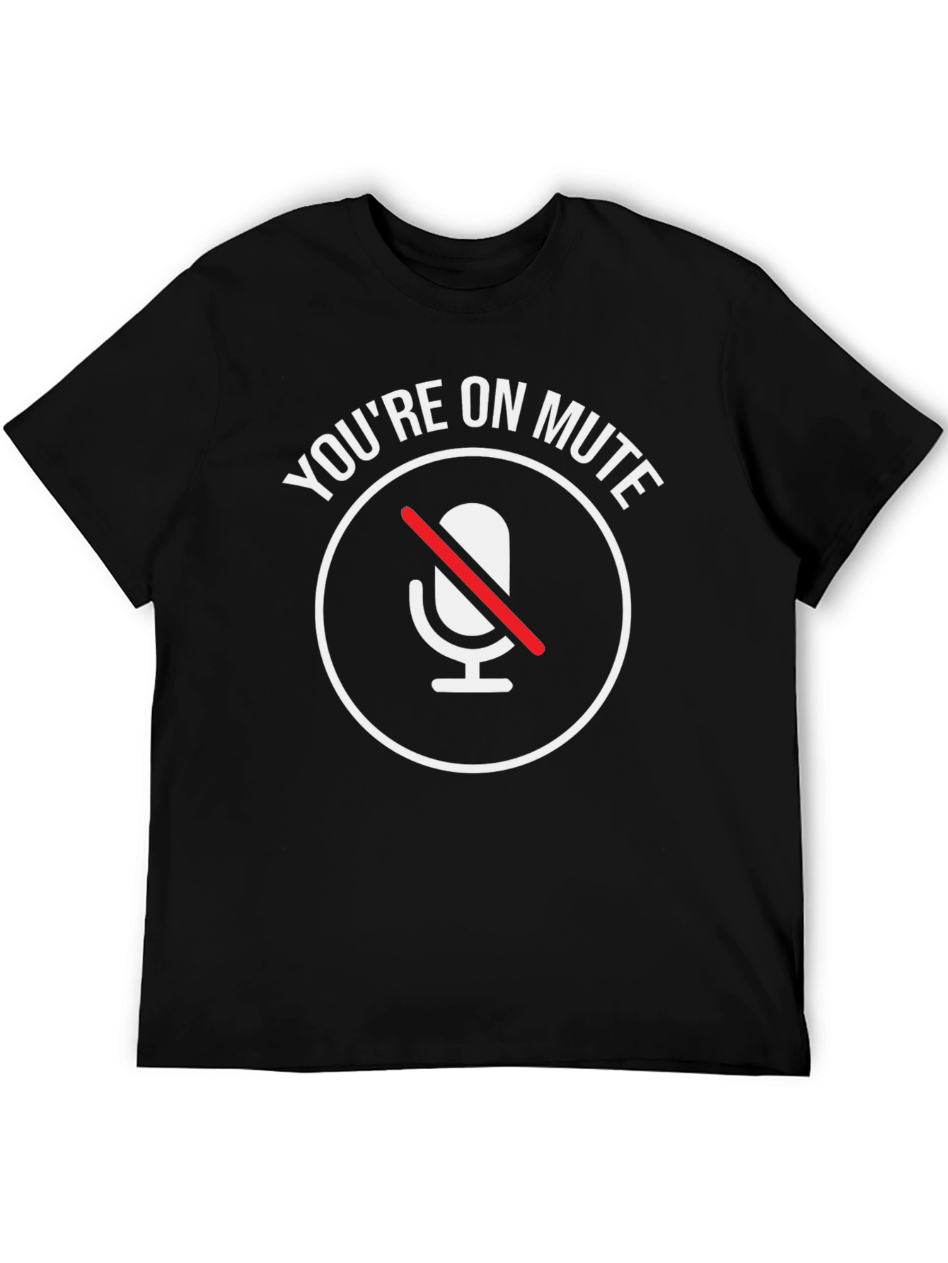 Black You're On Mute T-Shirt view 5