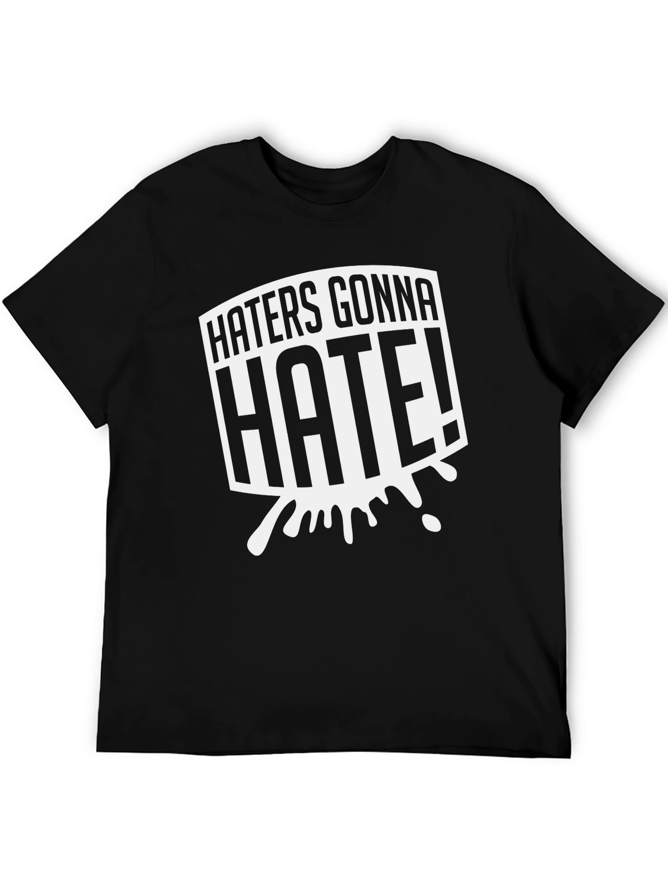Black Haters Gonna Hate Black Graphic Tee view 5