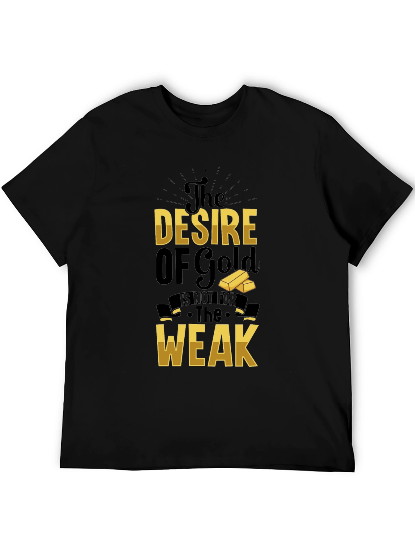Black The Desire of Gold T-Shirt - Motivational Graphic Tee view 5