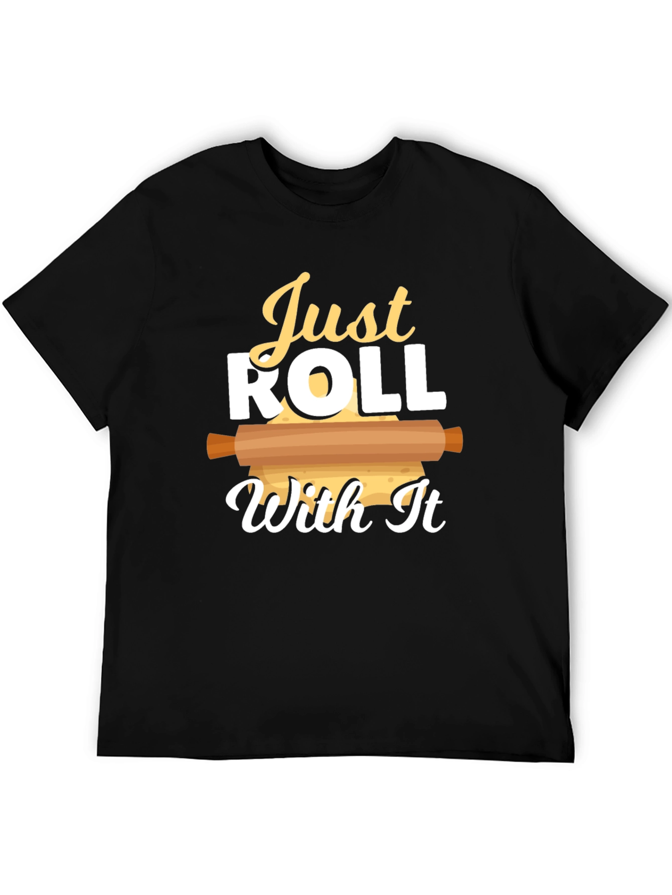 Black Just Roll With It T-Shirt - Baking Enthusiast Tee view 5