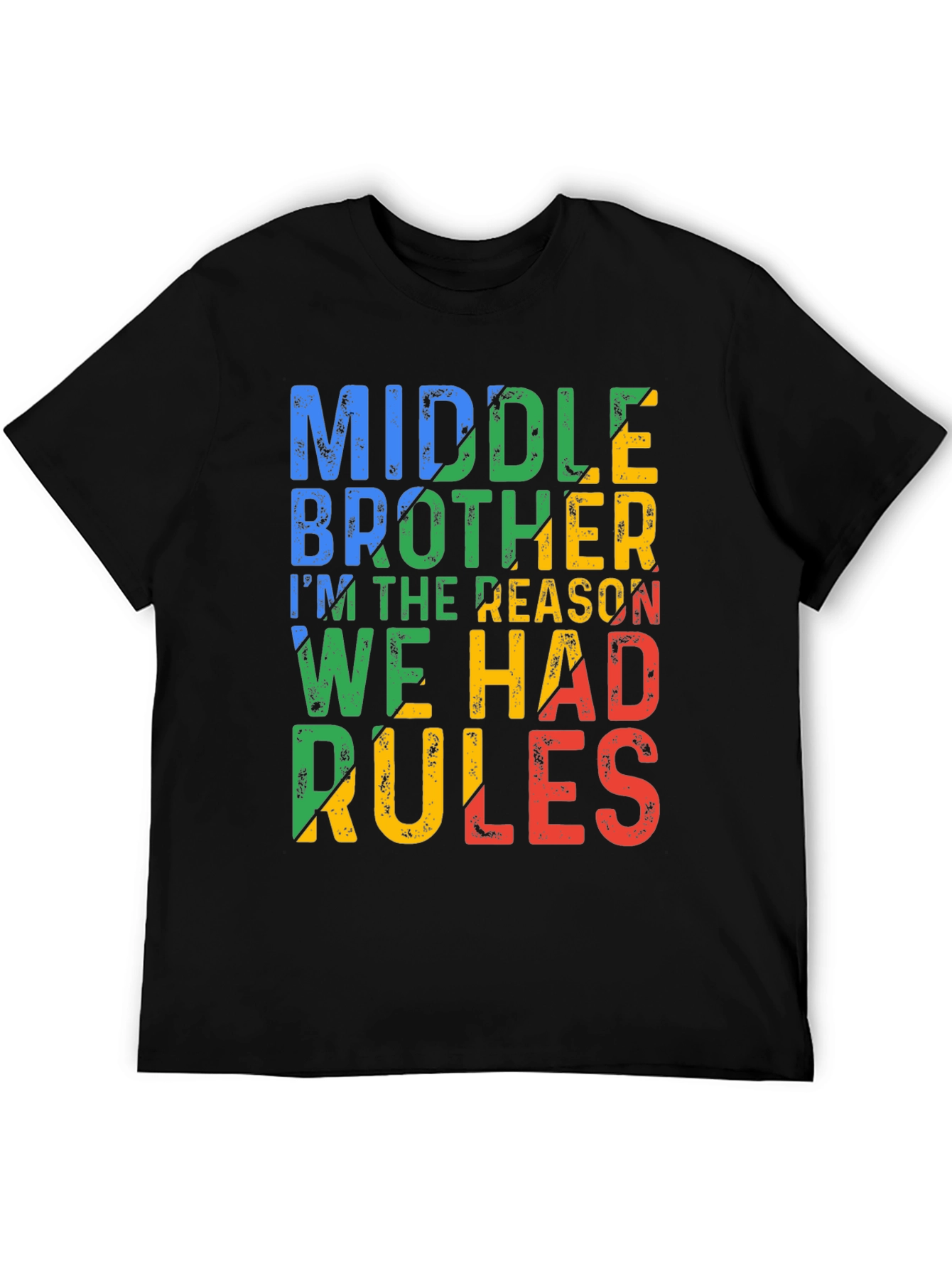 Black Middle Brother T-Shirt: I'm The Reason We Had Rules view 5