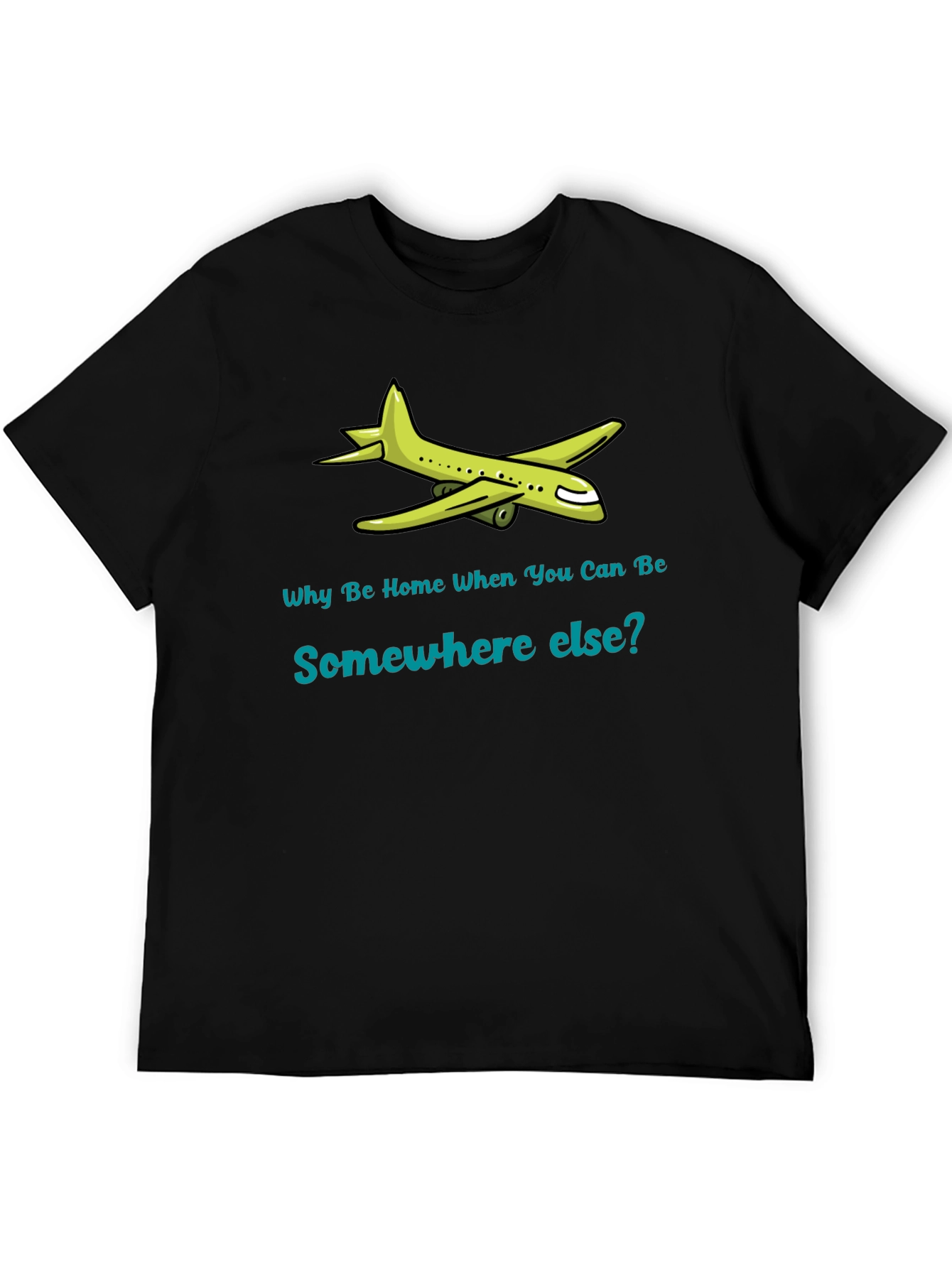Black Travel T-Shirt: Why Be Home? Airplane Graphic Tee view 5