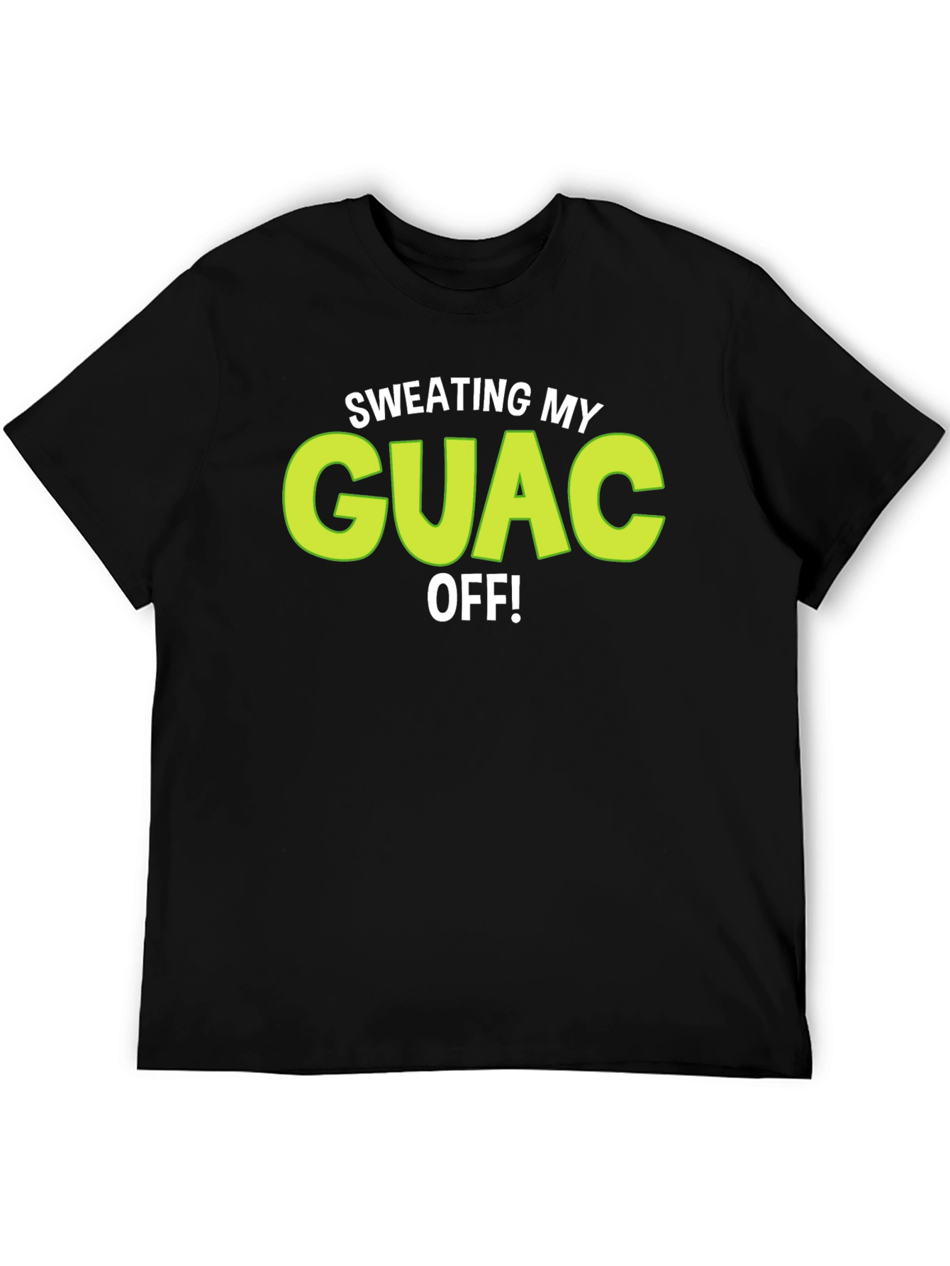 Black Sweating My Guac Off! Funny Graphic Tee view 5