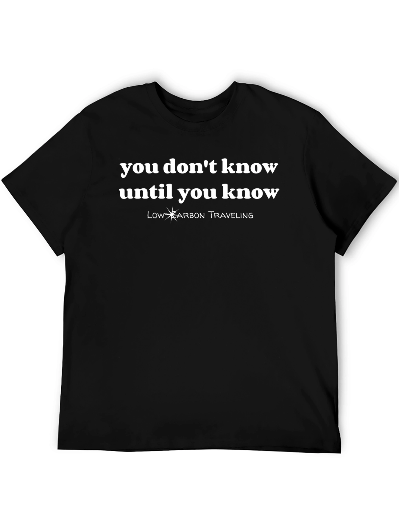 Black You Don't Know T-Shirt - Low Carbon Traveling view 5