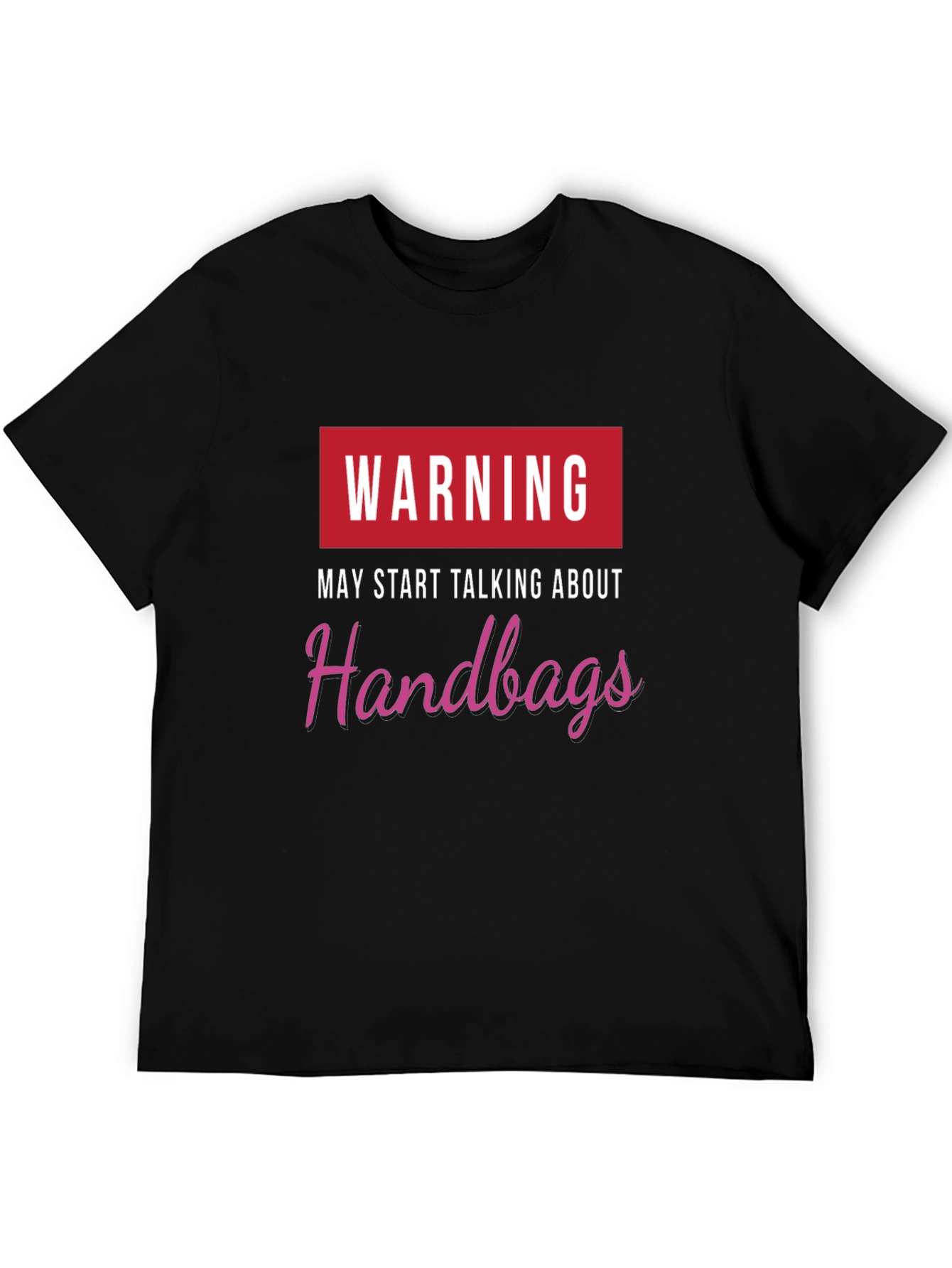 Black Warning May Start Talking Handbags Black T-Shirt view 5