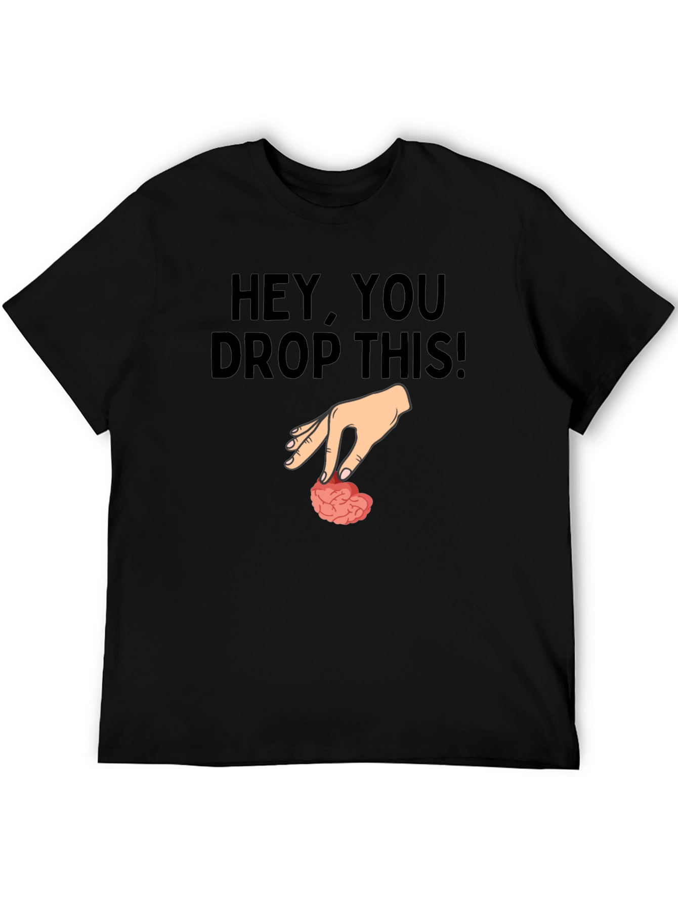 Black Hey, You Drop This! Brain Humor Graphic T-Shirt view 5