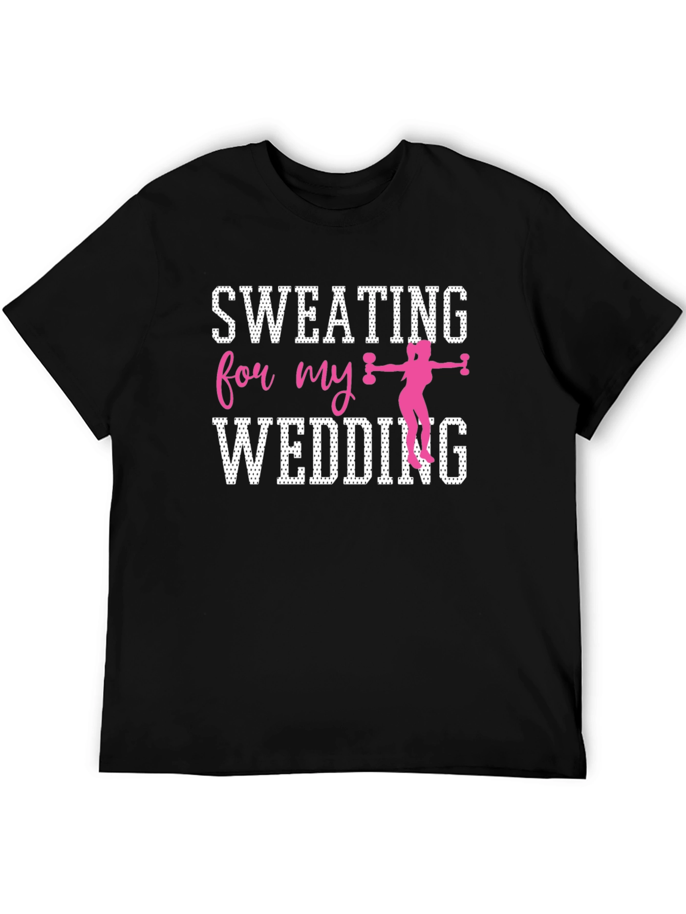 Black Sweating for My Wedding T-Shirt view 5