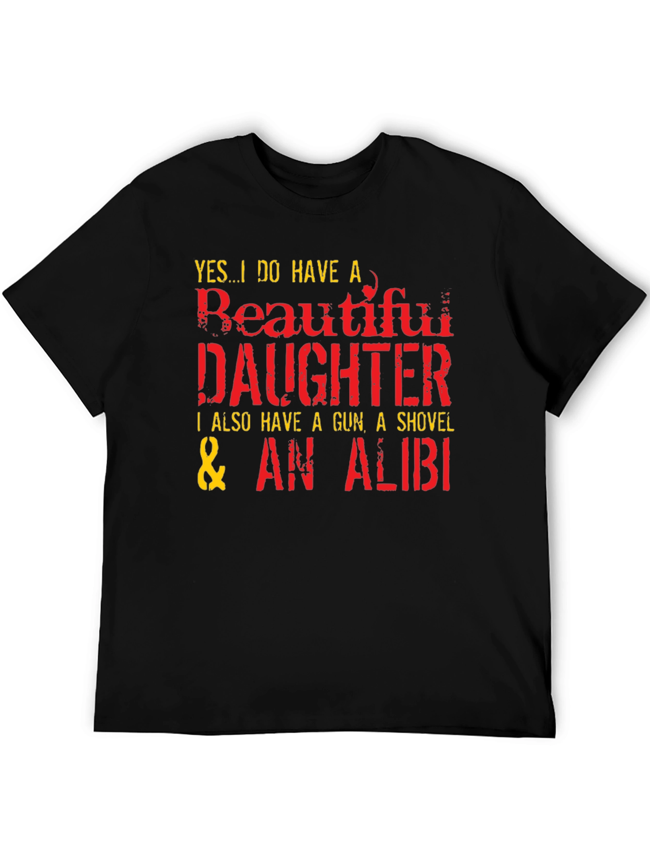 Black Funny Dad T-Shirt: Beautiful Daughter, Gun, Shovel, Alibi view 5