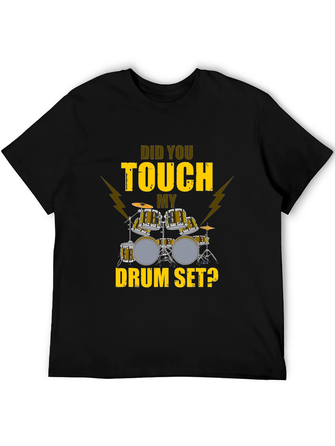 Black Did You Touch My Drum Set T-Shirt view 5