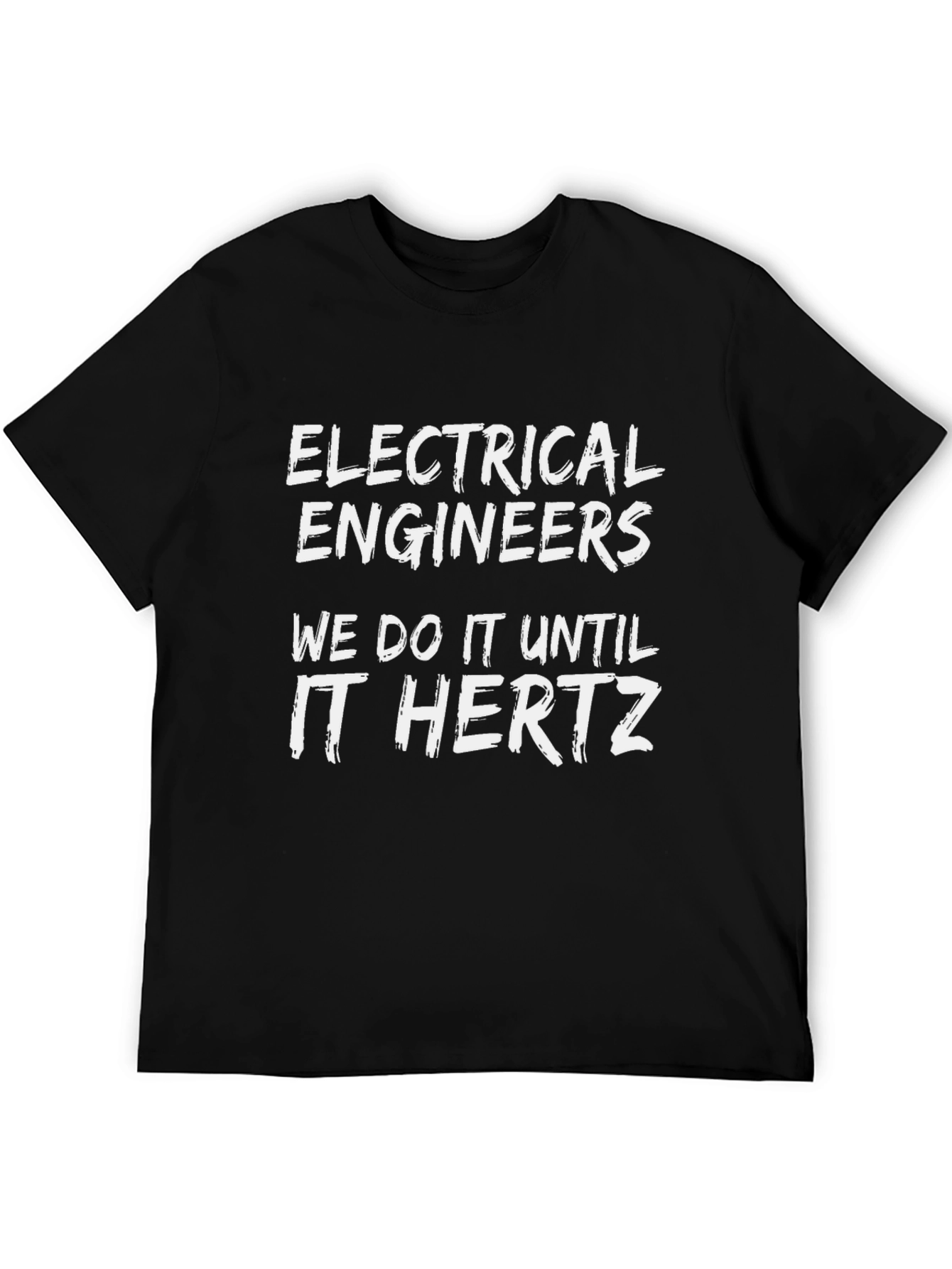 Black Electrical Engineers Humor T-Shirt - It Hertz view 5