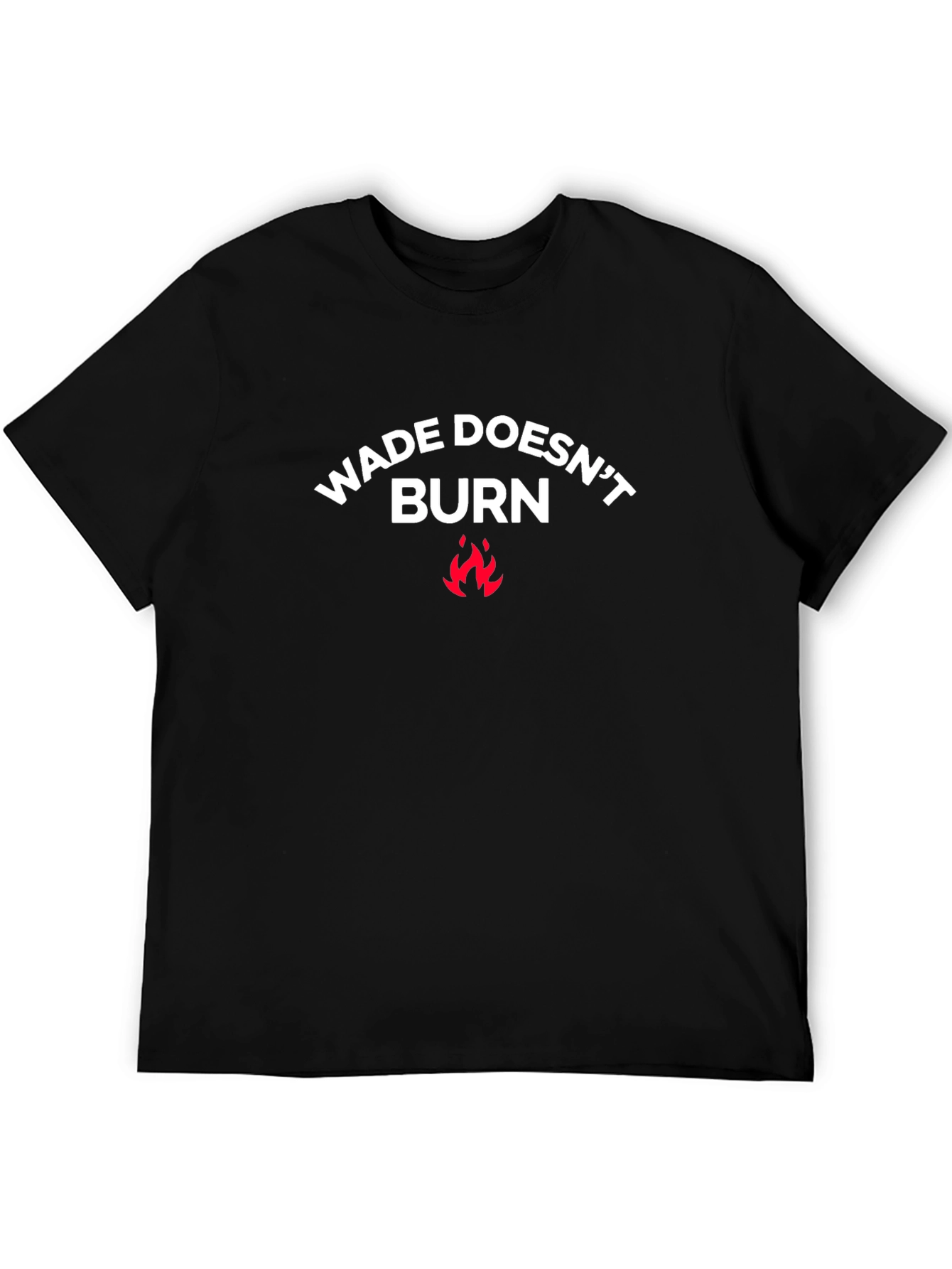 Black Wade Doesn't Burn T-Shirt view 5