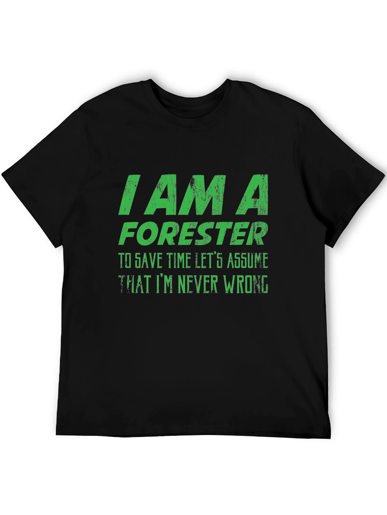 Black Forester T-Shirt - I Am A Forester - Never Wrong view 5