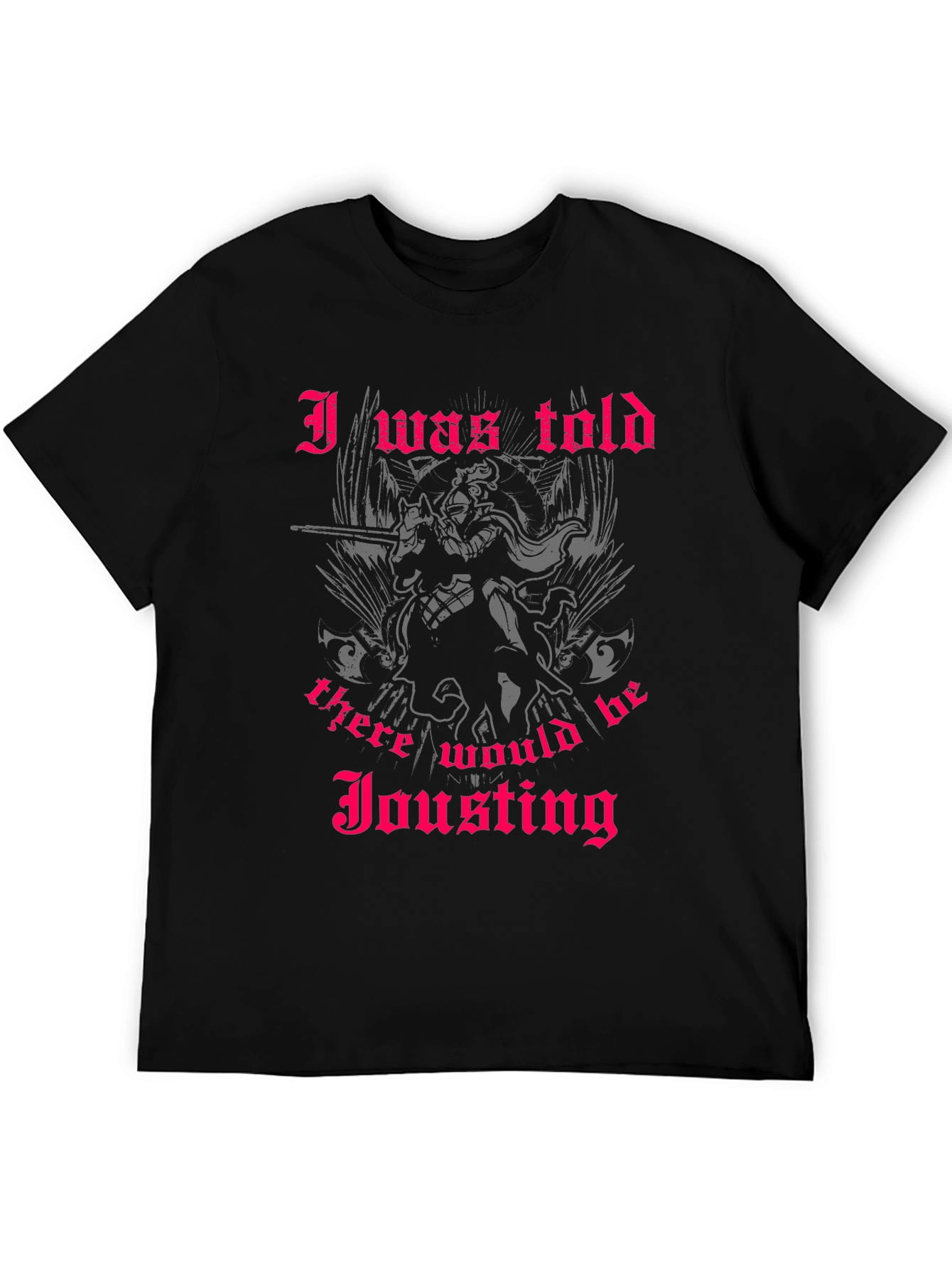 Black Humorous Jousting T-Shirt - 'I Was Told' Design view 5