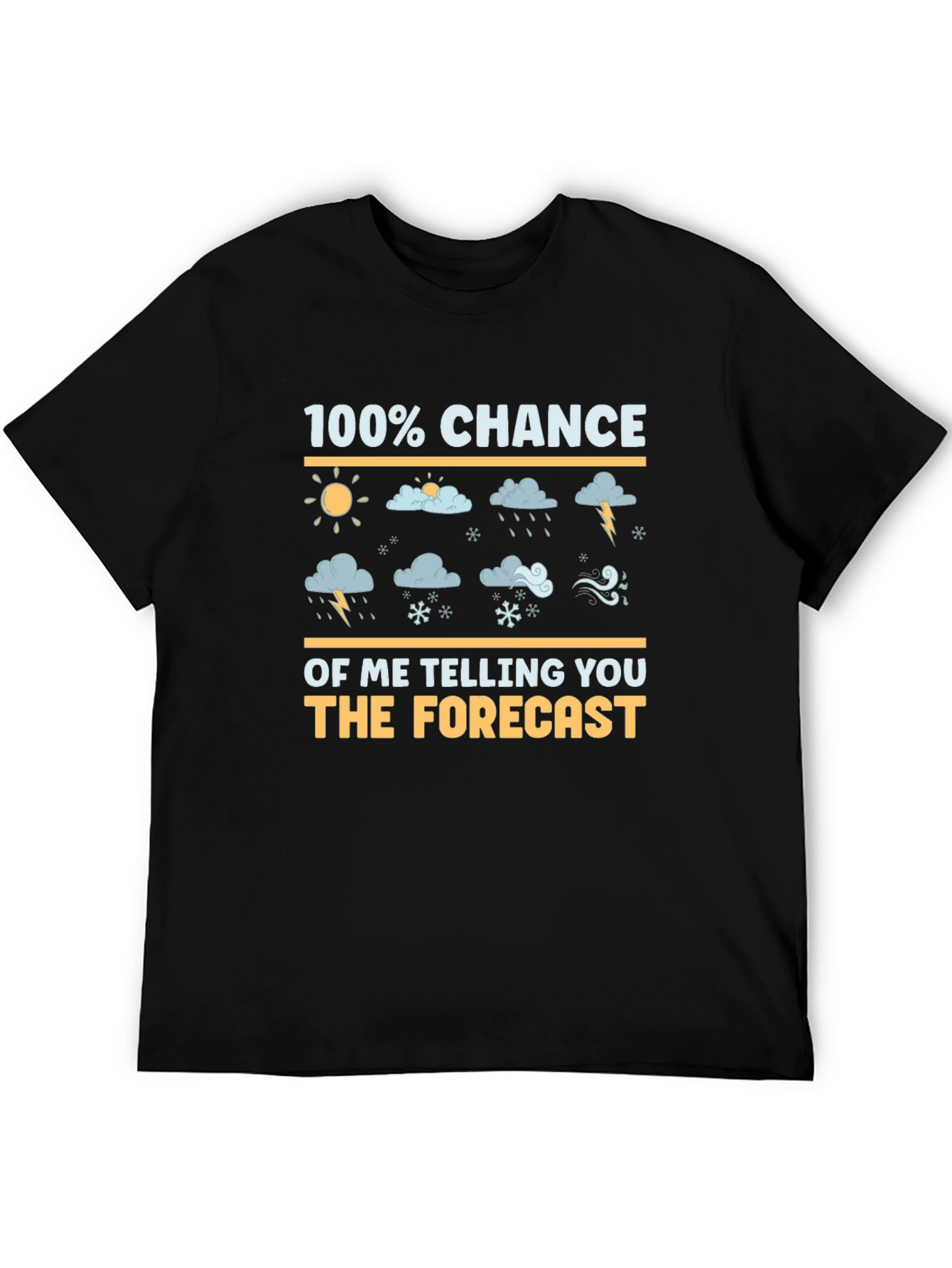 Black 100% Chance of Forecast Weather Humor T-Shirt view 5