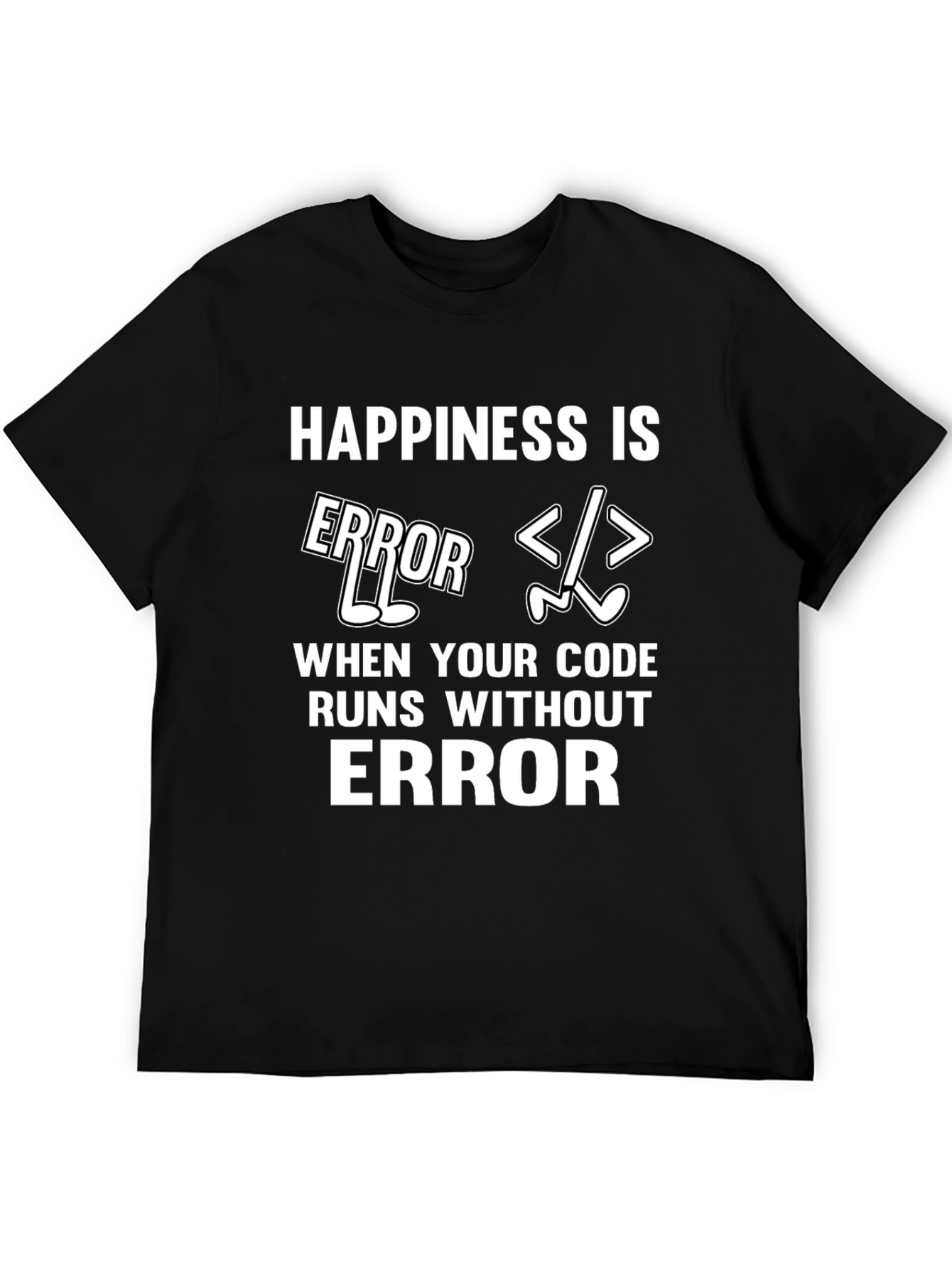 Black Happiness is No Error Coding T-Shirt view 5