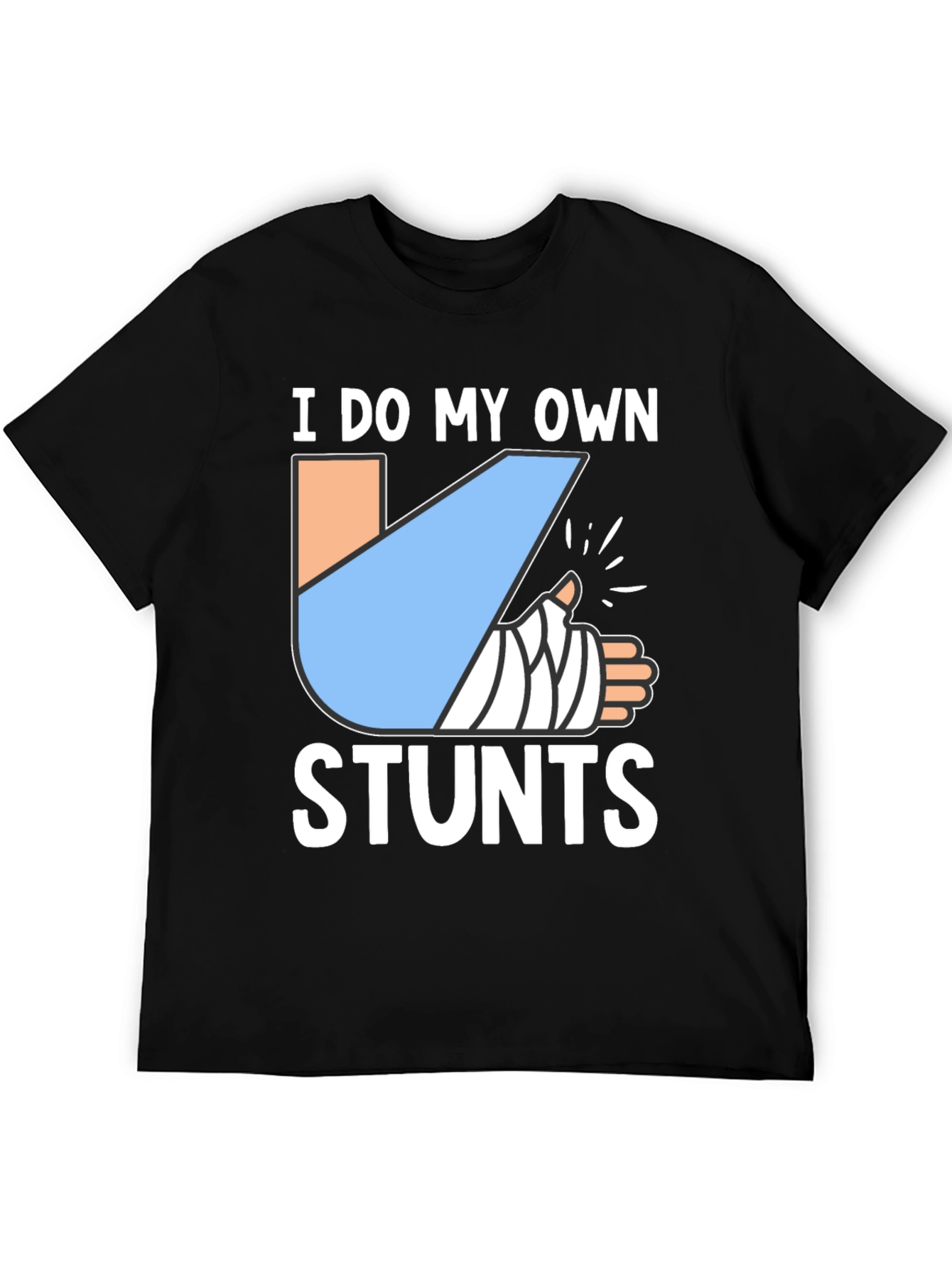 Black I Do My Own Stunts Funny Broken Arm T-Shirt view 5