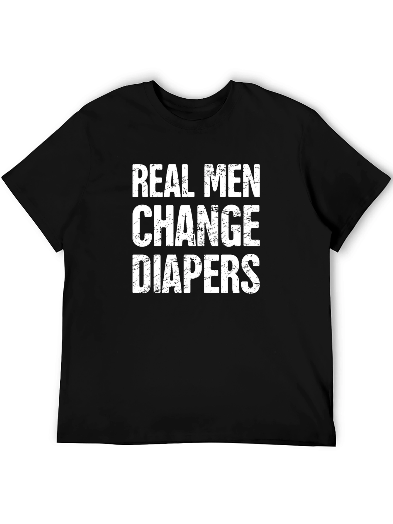 Real Men Change Diapers T-Shirt - 5
