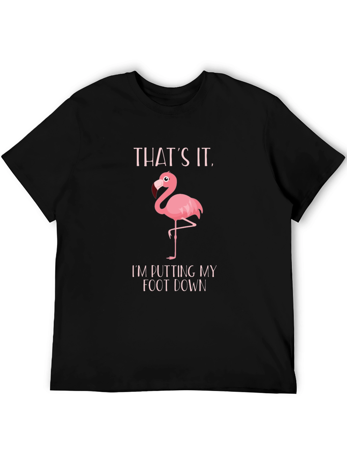 Black Funny Flamingo T-Shirt: "Putting My Foot Down" view 5