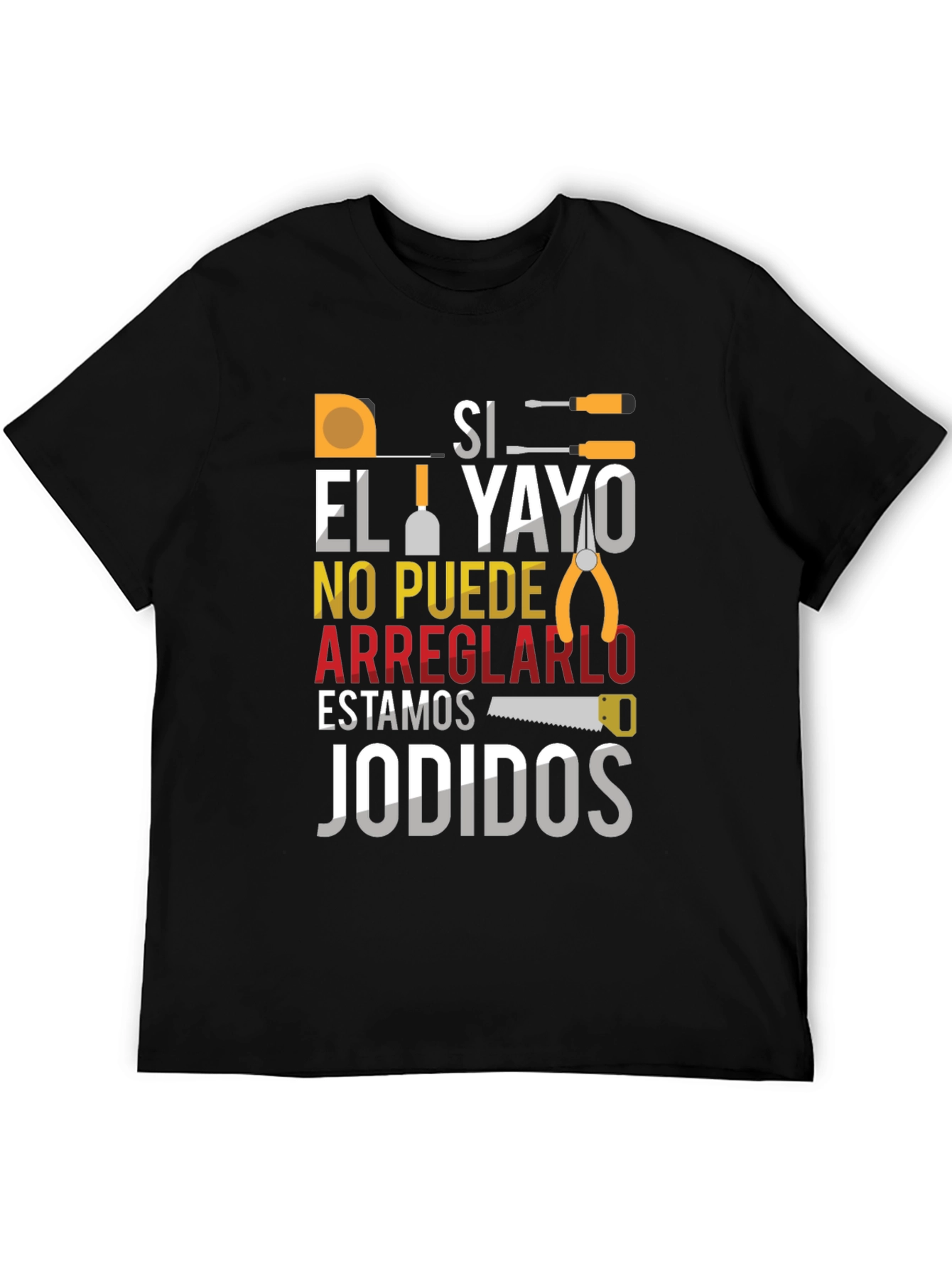 Black Si El Yayo T-Shirt - Handyman Funny Tee view 5
