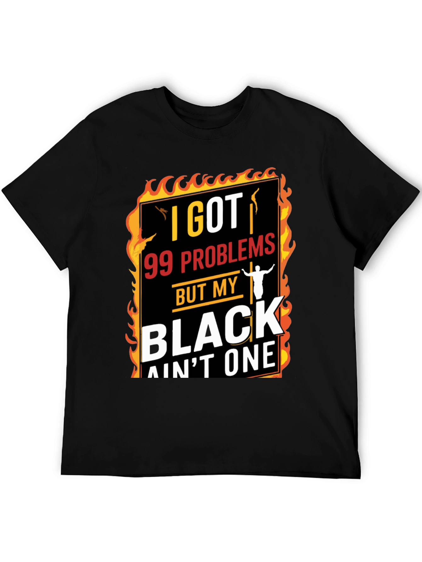 Black I Got 99 Problems T-Shirt view 5
