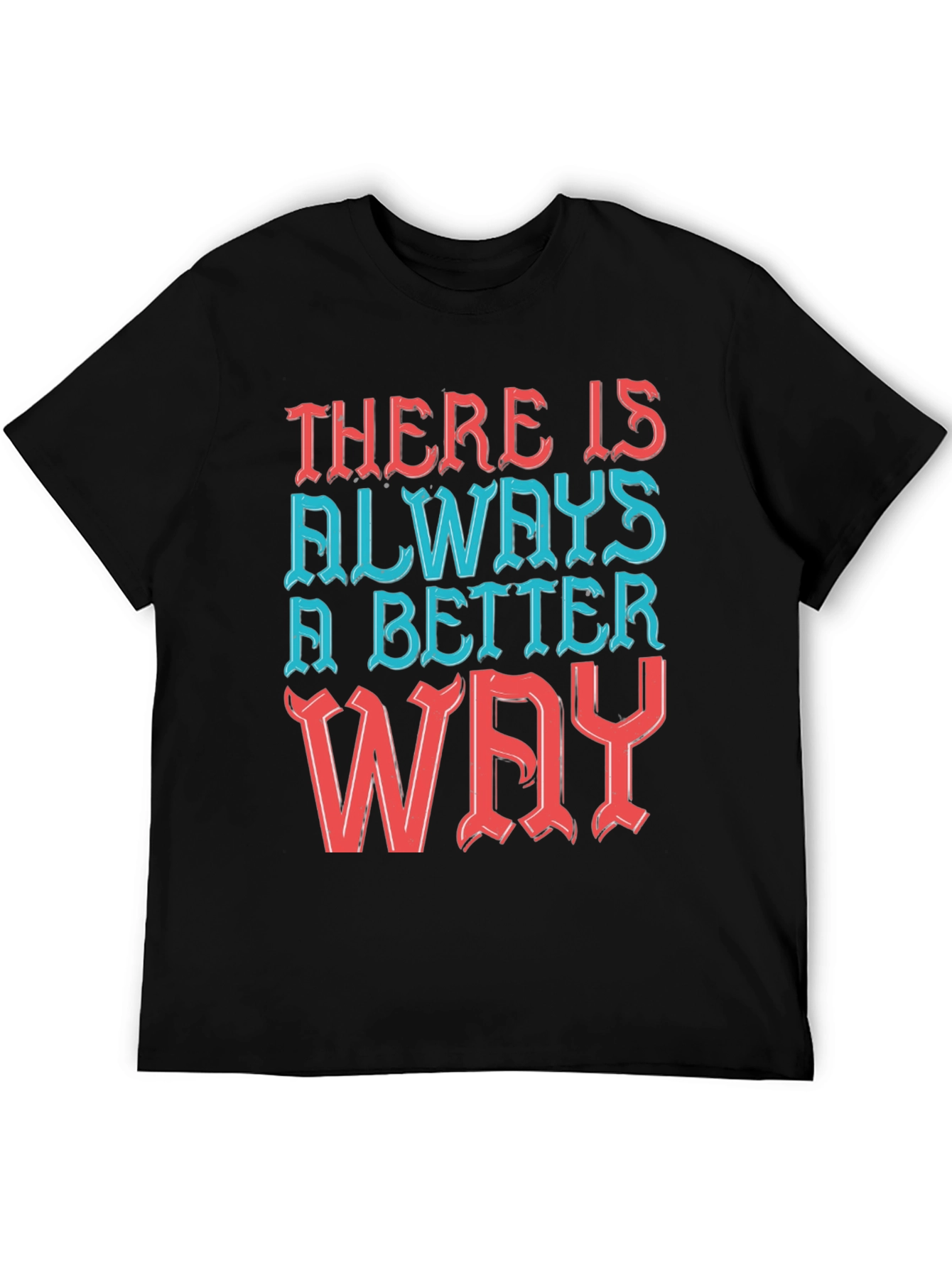 Black Motivational T-Shirt - Always a Better Way! view 5