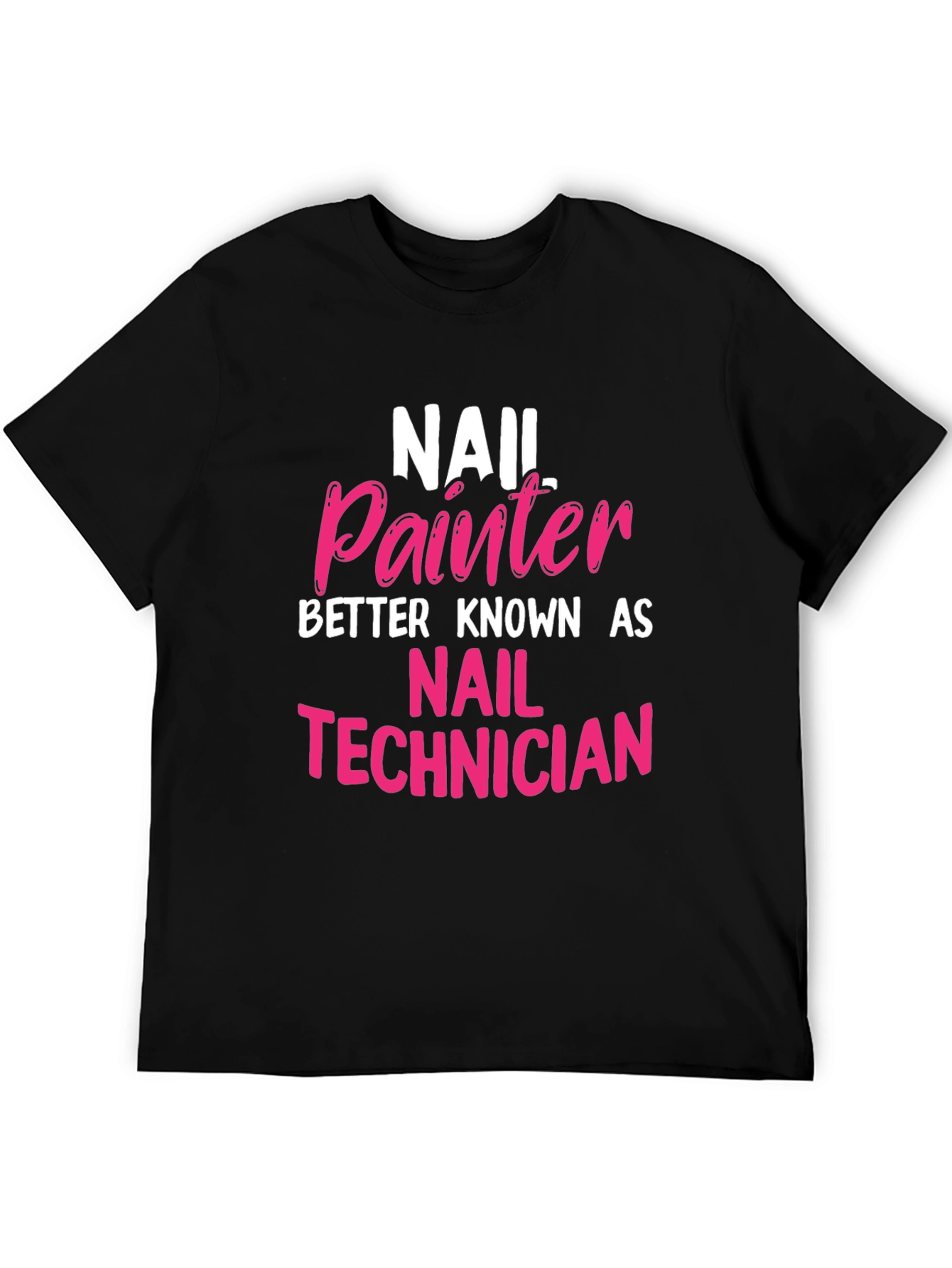 Black Nail Painter Technician T-Shirt - Perfect Gift! view 5