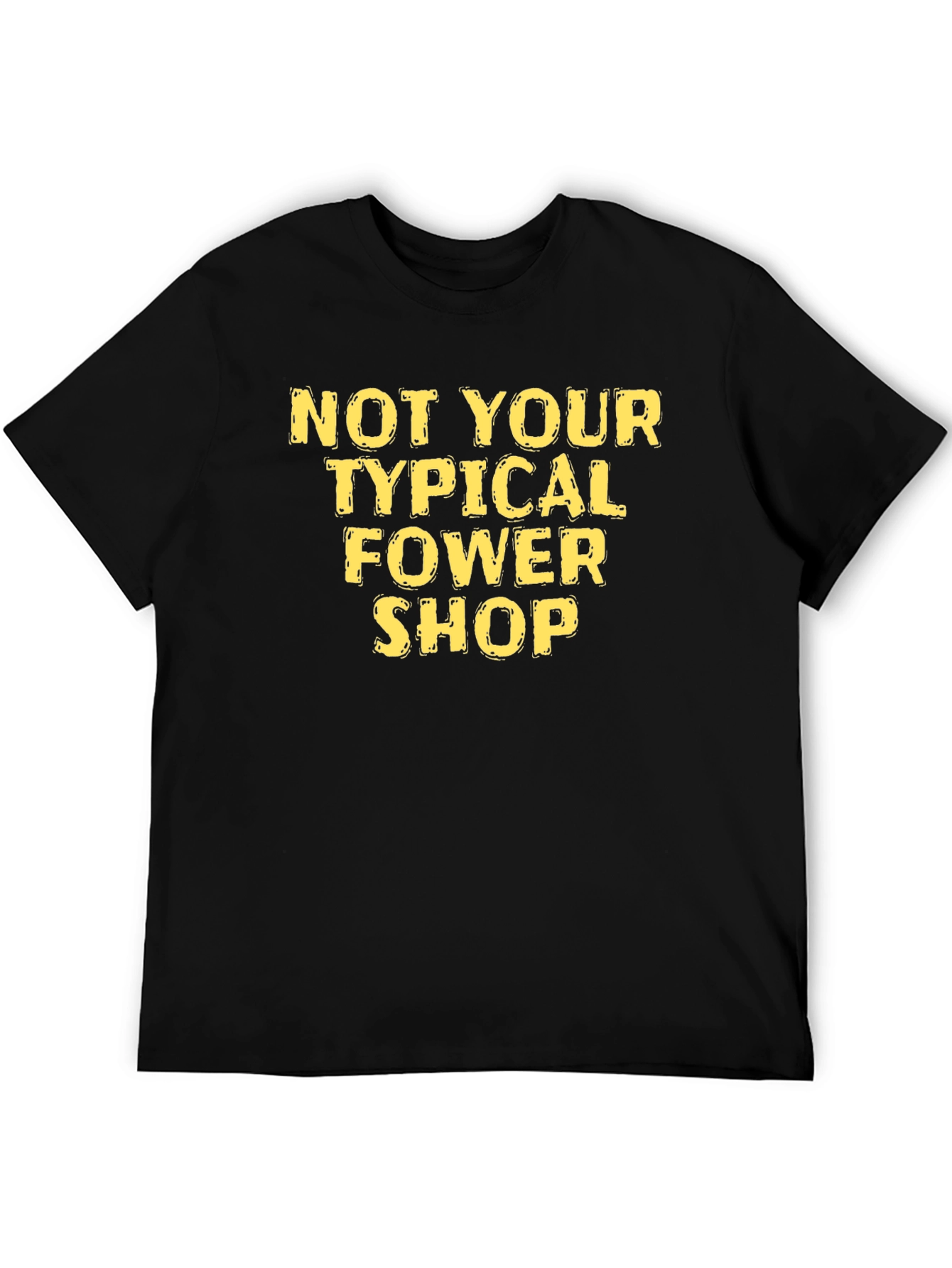 Black Not Your Typical Flower Shop Black T-Shirt view 5