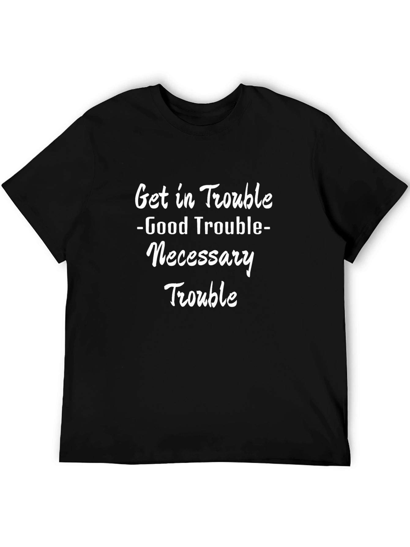 Black Get in Trouble T-Shirt - Black Tee, Bold White Text view 5