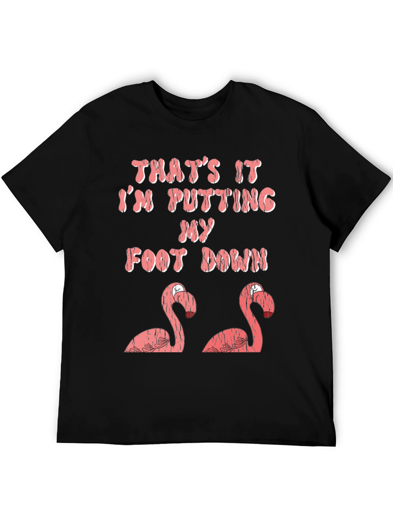 Black Funny Flamingo T-Shirt: I'm Putting My Foot Down! view 5