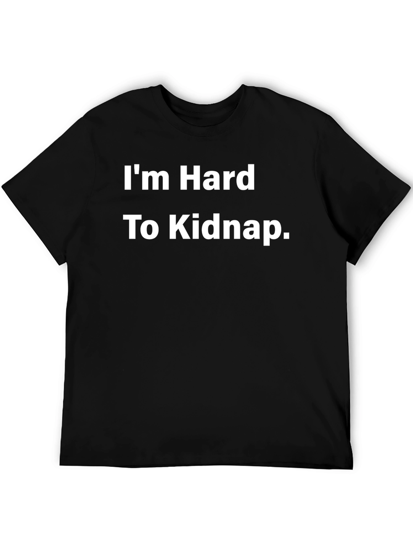 Black Funny 'I'm Hard To Kidnap' Black T-Shirt view 5