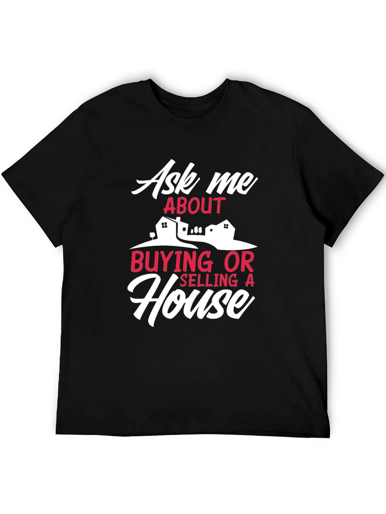 Black Real Estate T-Shirt - Ask Me About Houses view 5