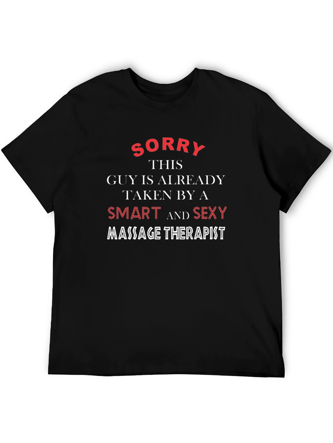 Black Funny Massage Therapist T-Shirt - Sorry Taken Guy! view 5