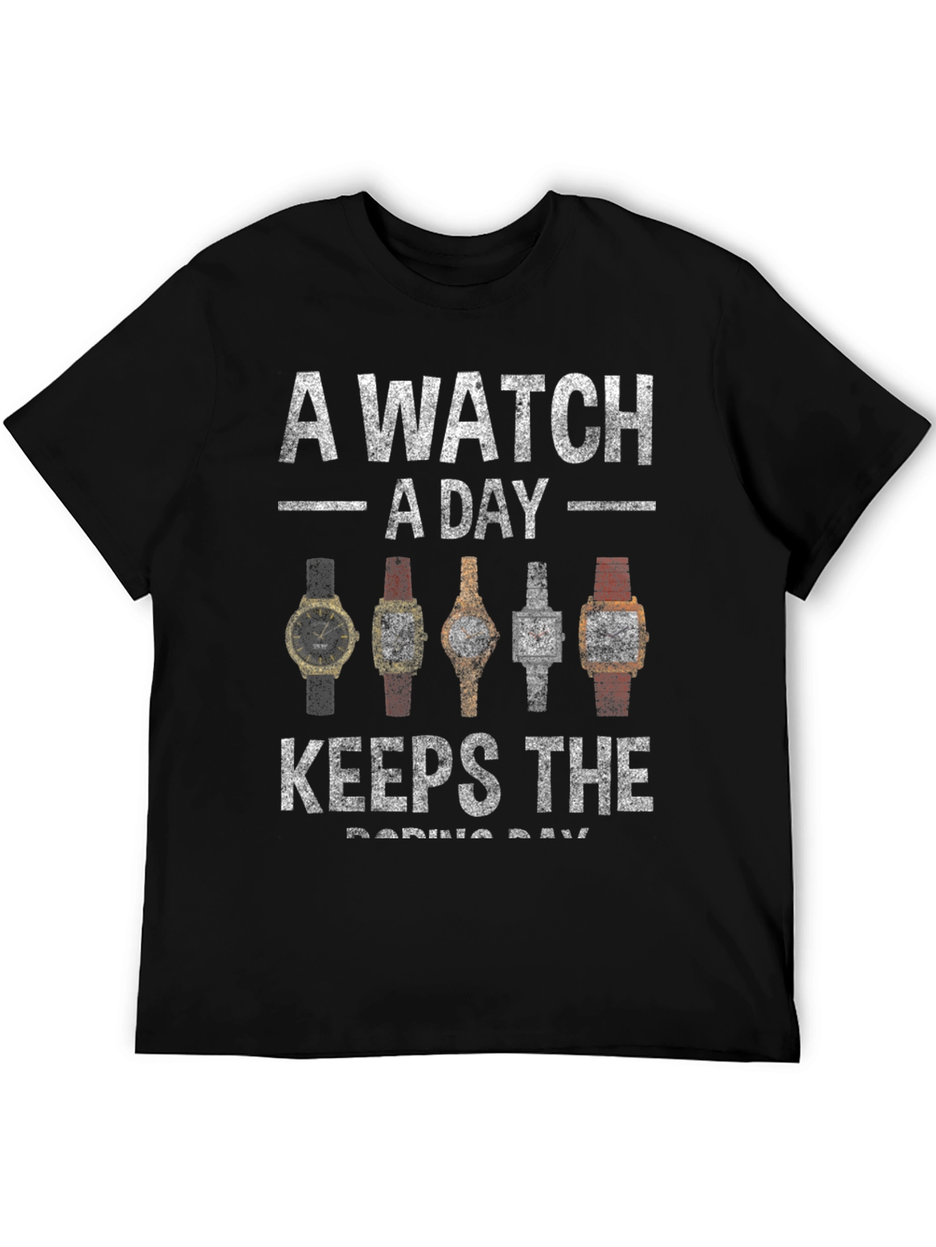 A Watch a Day T-Shirt - Funny Timepiece Graphic Tee - 5