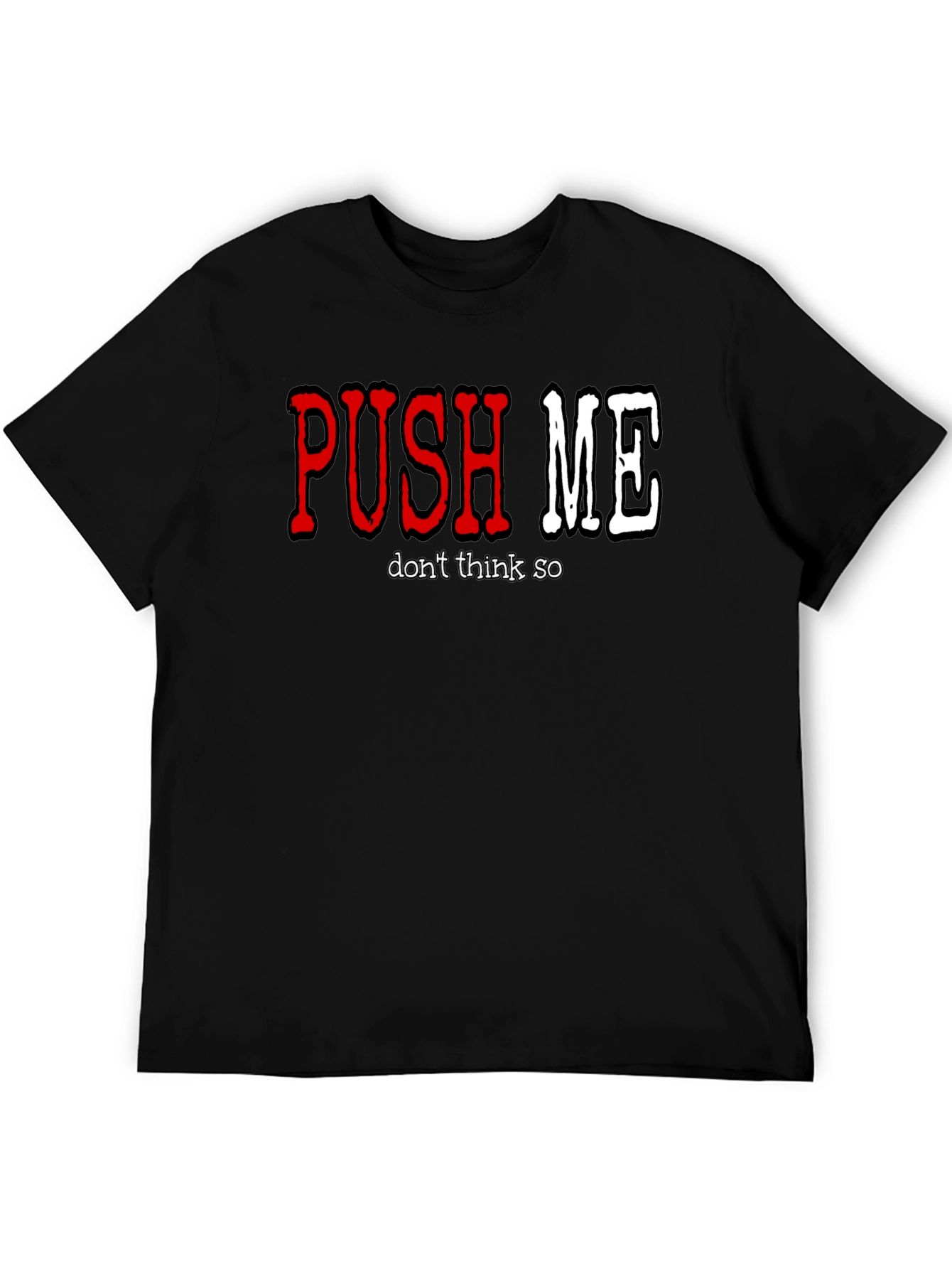 Black Push Me - Don't Think So Men's Graphic T-Shirt view 5