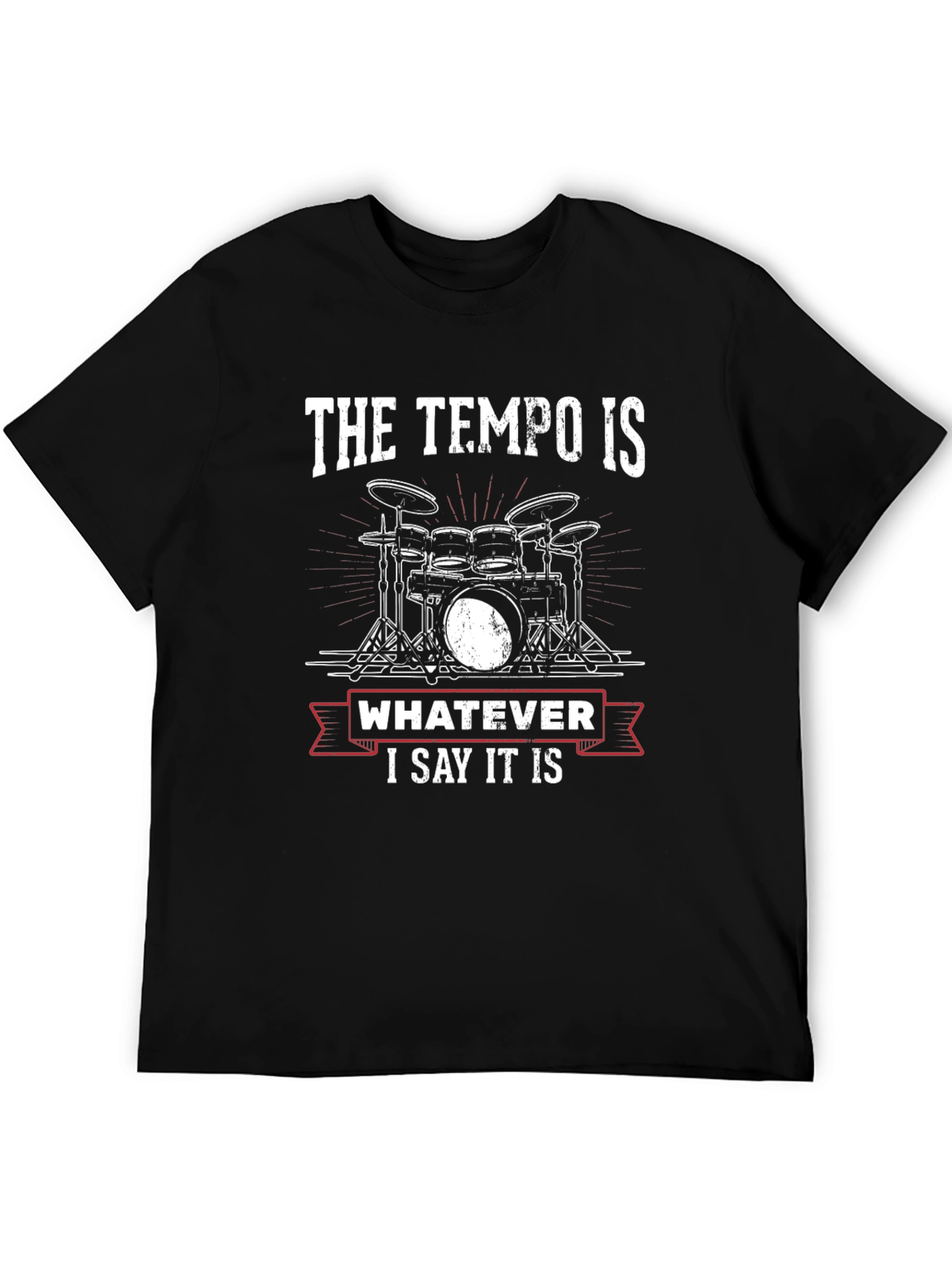 Black The Tempo Is Whatever I Say It Is Drummer T-Shirt view 5