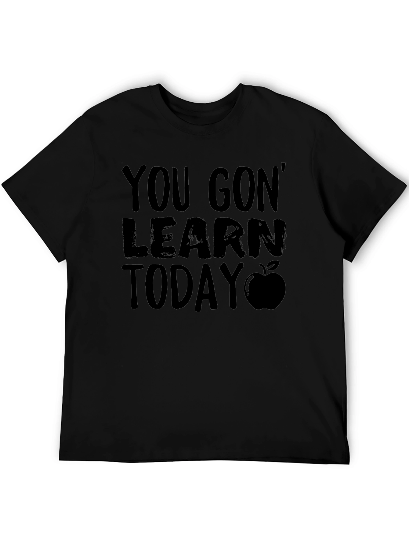 Black You Gon' Learn Today T-Shirt Teacher Apple view 5