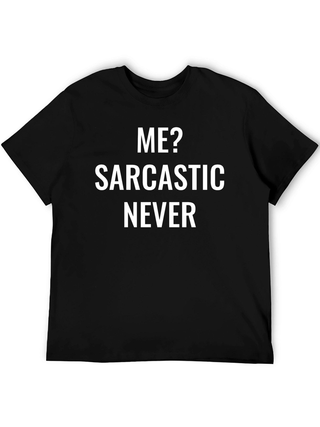 Black Sarcastic Never T-Shirt view 5