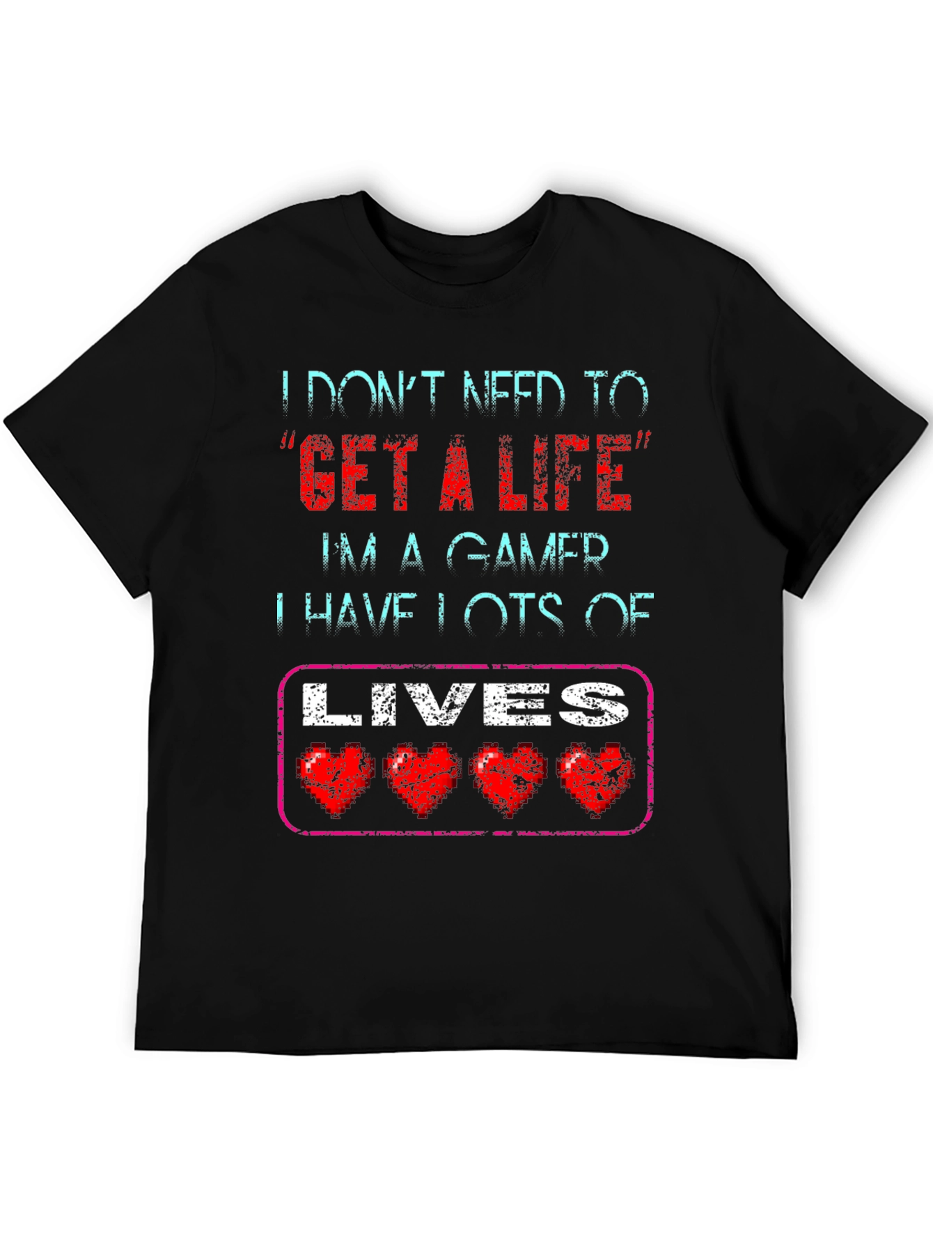 Black Gamer T-Shirt - I Don't Need a Life, I Have Lots of Lives! view 5
