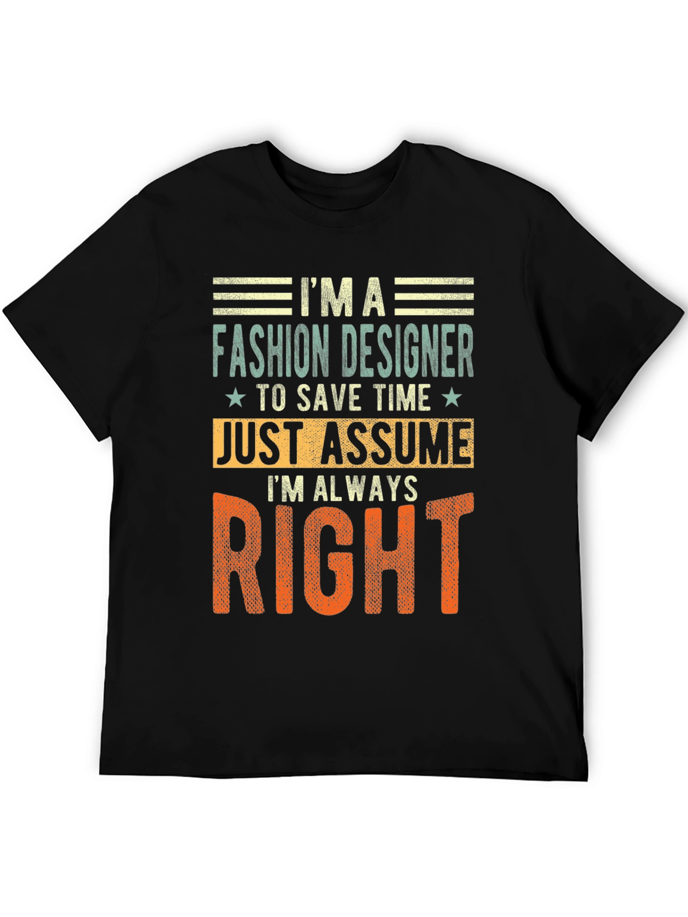 Black Fashion Designer Always Right T-Shirt, Funny Tee view 5